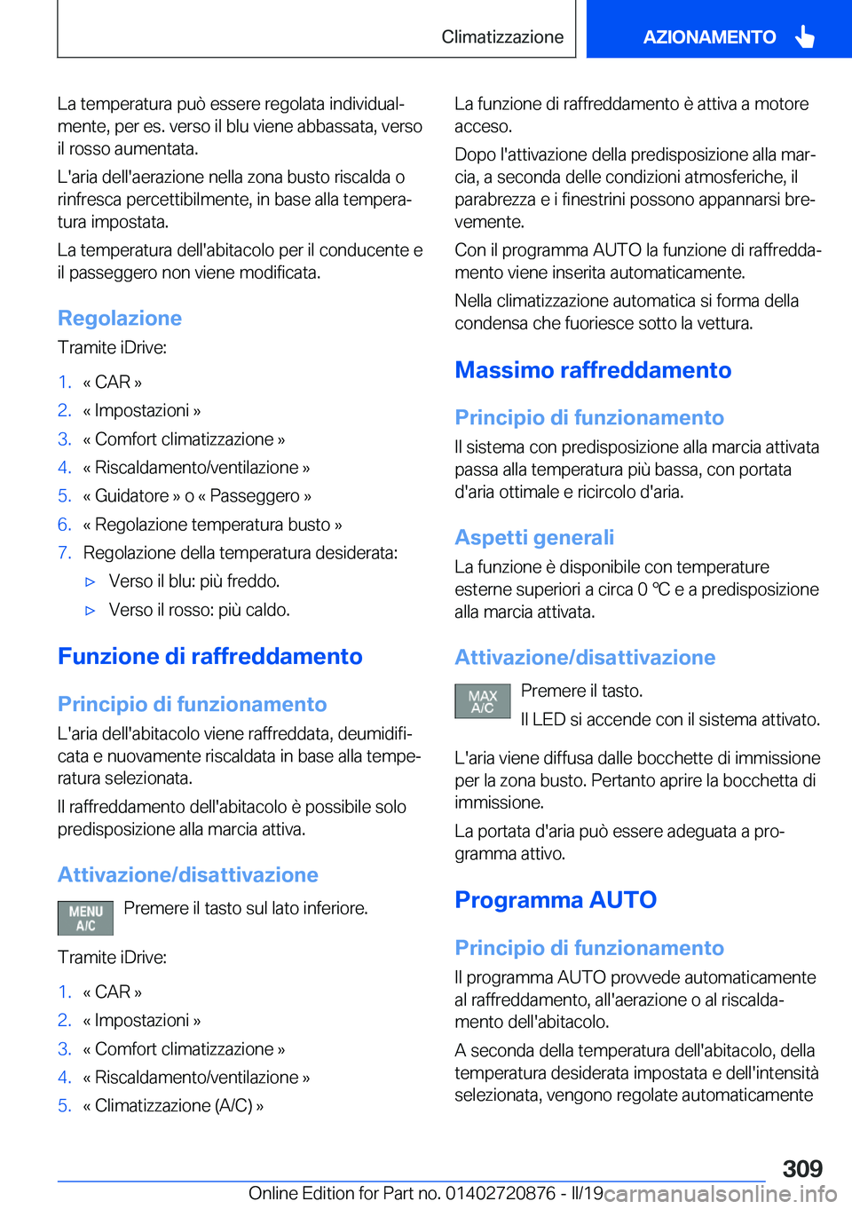 BMW X7 2019  Libretti Di Uso E manutenzione (in Italian) �L�a��t�e�m�p�e�r�a�t�u�r�a��p�u�