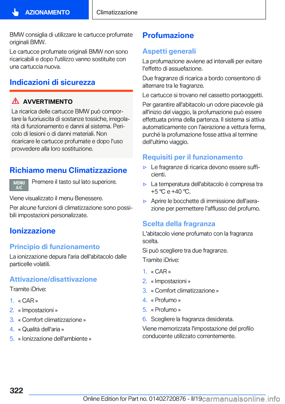 BMW X7 2019  Libretti Di Uso E manutenzione (in Italian) �B�M�W��c�o�n�s�i�g�l�i�a��d�i��u�t�i�l�i�z�z�a�r�e��l�e��c�a�r�t�u�c�c�e��p�r�o�f�u�m�a�t�e�o�r�i�g�i�n�a�l�i��B�M�W�.
�L�e��c�a�r�t�u�c�c�e��p�r�o�f�u�m�a�t�e��o�r�i�g�i�n�a�l�i��B�M�W��