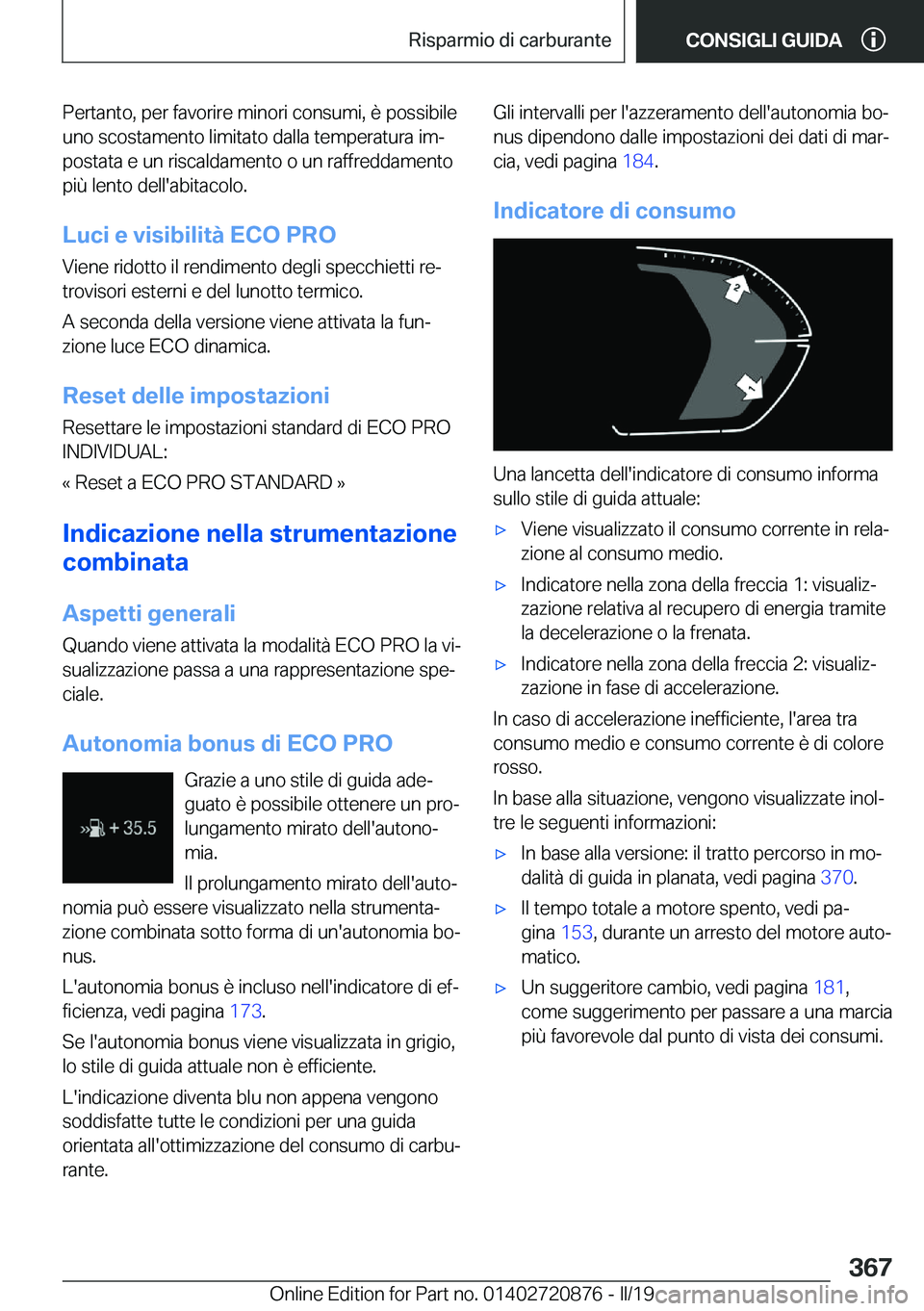 BMW X7 2019  Libretti Di Uso E manutenzione (in Italian) �P�e�r�t�a�n�t�o�,��p�e�r��f�a�v�o�r�i�r�e��m�i�n�o�r�i��c�o�n�s�u�m�i�,��è��p�o�s�s�i�b�i�l�e�u�n�o��s�c�o�s�t�a�m�e�n�t�o��l�i�m�i�t�a�t�o��d�a�l�l�a��t�e�m�p�e�r�a�t�u�r�a��i�mª
�p�o�
