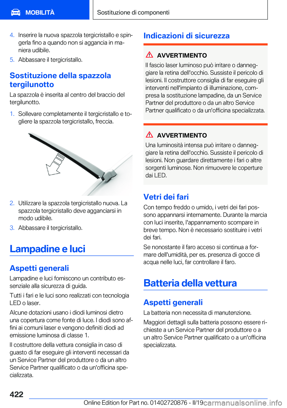 BMW X7 2019  Libretti Di Uso E manutenzione (in Italian) �4�.�I�n�s�e�r�i�r�e��l�a��n�u�o�v�a��s�p�a�z�z�o�l�a��t�e�r�g�i�c�r�i�s�t�a�l�l�o��e��s�p�i�nª
�g�e�r�l�a��f�i�n�o��a��q�u�a�n�d�o��n�o�n��s�i��a�g�g�a�n�c�i�a��i�n��m�aª
�n�i�e�r�a