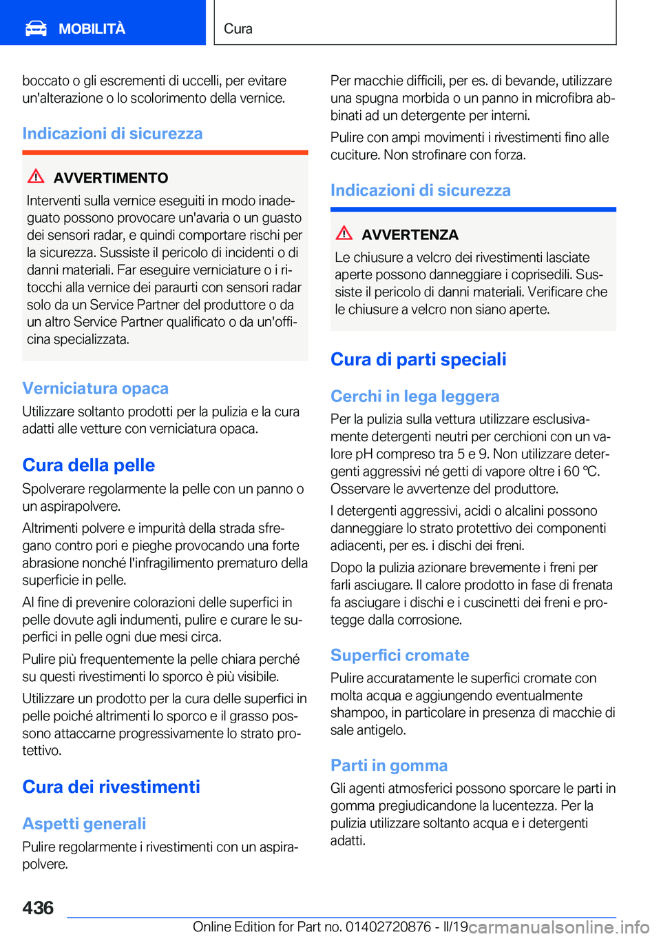 BMW X7 2019  Libretti Di Uso E manutenzione (in Italian) �b�o�c�c�a�t�o��o��g�l�i��e�s�c�r�e�m�e�n�t�i��d�i��u�c�c�e�l�l�i�,��p�e�r��e�v�i�t�a�r�e�u�n�'�a�l�t�e�r�a�z�i�o�n�e��o��l�o��s�c�o�l�o�r�i�m�e�n�t�o��d�e�l�l�a��v�e�r�n�i�c�e�.
�I�n�