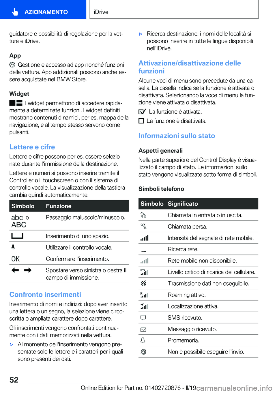 BMW X7 2019  Libretti Di Uso E manutenzione (in Italian) �g�u�i�d�a�t�o�r�e��e��p�o�s�s�i�b�i�l�i�t�