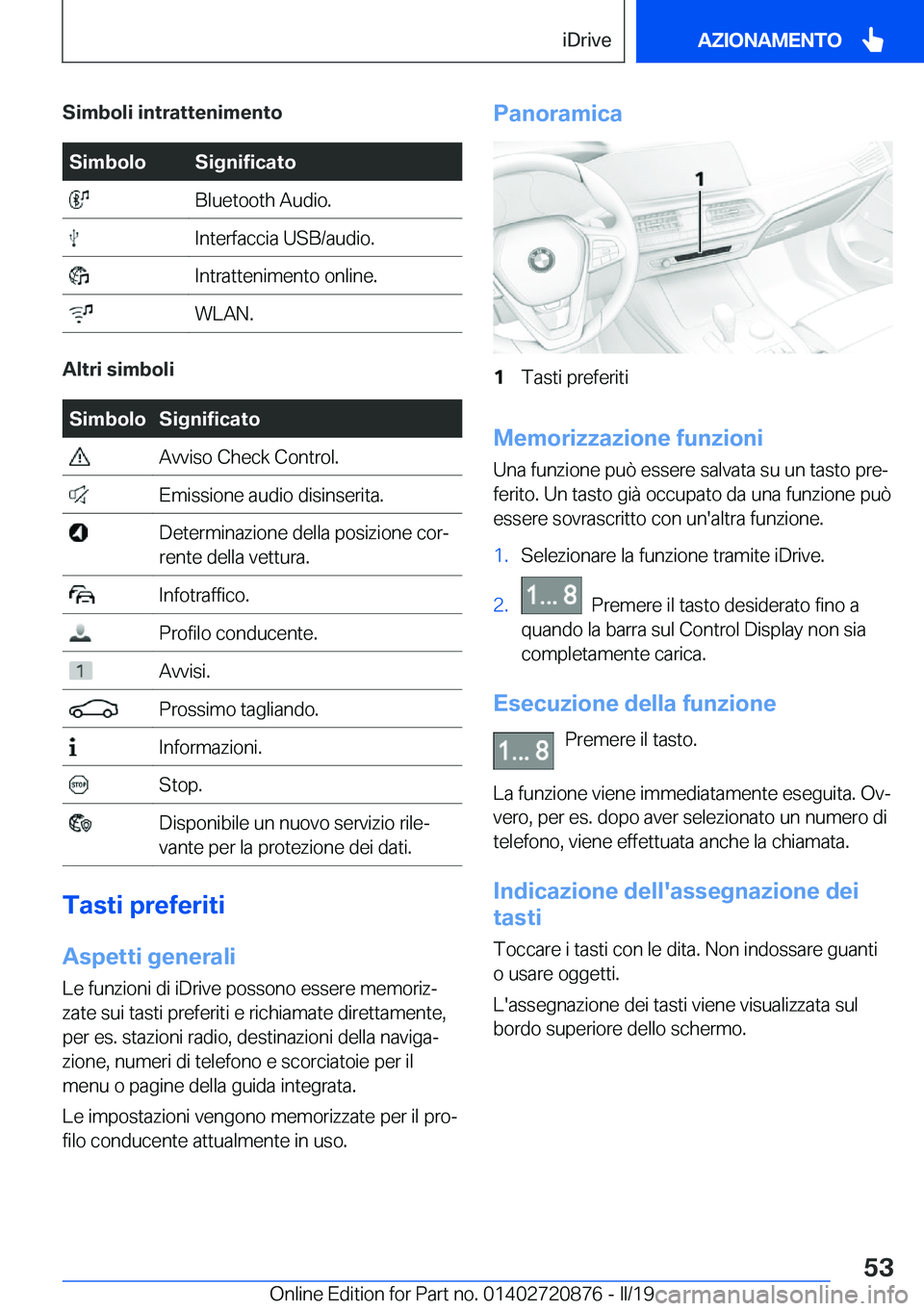 BMW X7 2019  Libretti Di Uso E manutenzione (in Italian) �S�i�m�b�o�l�i��i�n�t�r�a�t�t�e�n�i�m�e�n�t�o�S�i�m�b�o�l�o�S�i�g�n�i�f�i�c�a�t�o��B�l�u�e�t�o�o�t�h��A�u�d�i�o�.��I�n�t�e�r�f�a�c�c�i�a��U�S�B�/�a�u�d�i�o�.��I�n�t�r�a�t�t�e�n�i�m�e�n�t�o��o�n