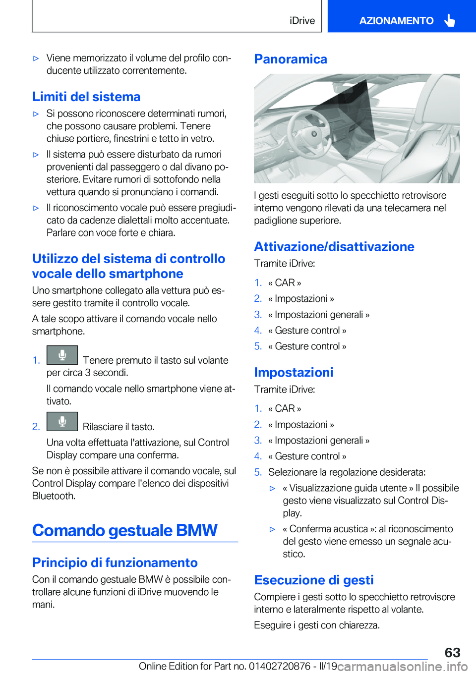 BMW X7 2019  Libretti Di Uso E manutenzione (in Italian) 'x�V�i�e�n�e��m�e�m�o�r�i�z�z�a�t�o��i�l��v�o�l�u�m�e��d�e�l��p�r�o�f�i�l�o��c�o�nª
�d�u�c�e�n�t�e��u�t�i�l�i�z�z�a�t�o��c�o�r�r�e�n�t�e�m�e�n�t�e�.
�L�i�m�i�t�i��d�e�l��s�i�s�t�e�m�a
