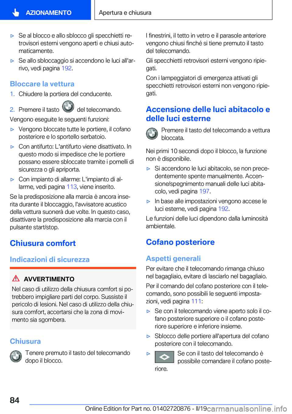 BMW X7 2019  Libretti Di Uso E manutenzione (in Italian) 'x�S�e��a�l��b�l�o�c�c�o��e��a�l�l�o��s�b�l�o�c�c�o��g�l�i��s�p�e�c�c�h�i�e�t�t�i��r�eª
�t�r�o�v�i�s�o�r�i��e�s�t�e�r�n�i��v�e�n�g�o�n�o��a�p�e�r�t�i��e��c�h�i�u�s�i��a�u�t�oª �m