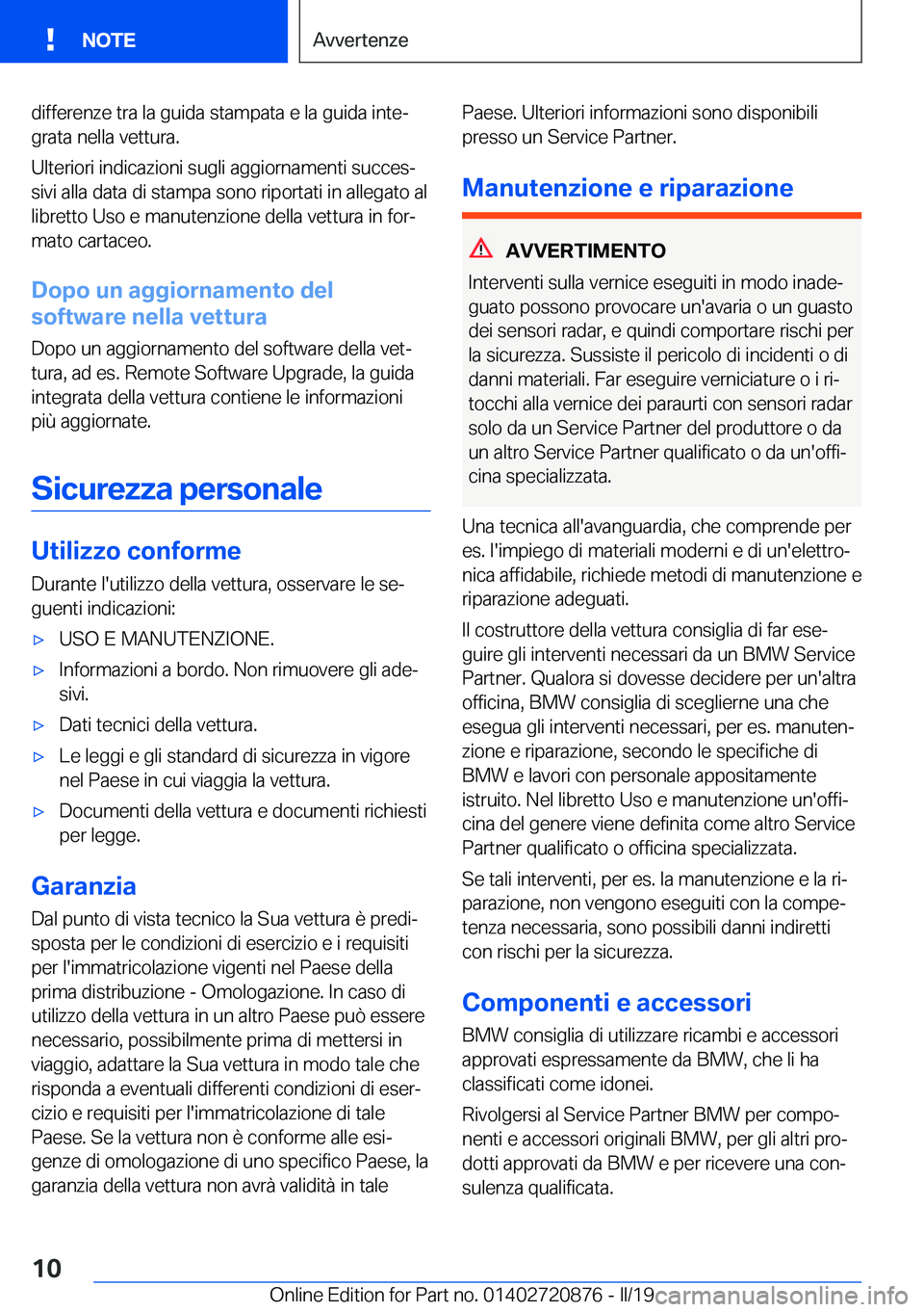 BMW X7 2019  Libretti Di Uso E manutenzione (in Italian) �d�i�f�f�e�r�e�n�z�e��t�r�a��l�a��g�u�i�d�a��s�t�a�m�p�a�t�a��e��l�a��g�u�i�d�a��i�n�t�eª�g�r�a�t�a��n�e�l�l�a��v�e�t�t�u�r�a�.
�U�l�t�e�r�i�o�r�i��i�n�d�i�c�a�z�i�o�n�i��s�u�g�l�i��a�g