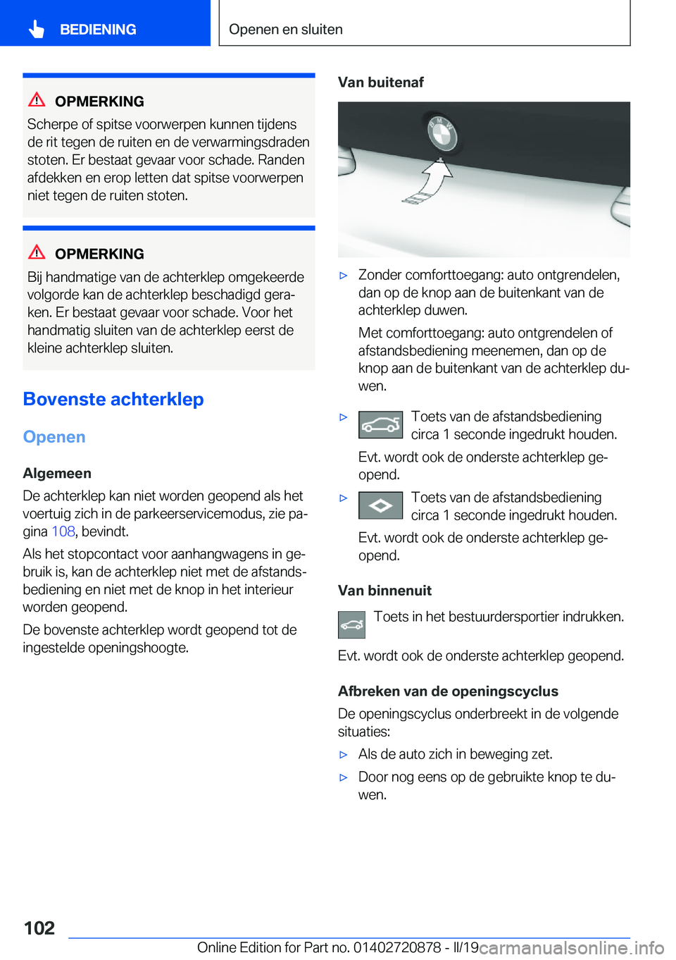 BMW X7 2019  Instructieboekjes (in Dutch) �O�P�M�E�R�K�I�N�G
�S�c�h�e�r�p�e��o�f��s�p�i�t�s�e��v�o�o�r�w�e�r�p�e�n��k�u�n�n�e�n��t�i�j�d�e�n�s
�d�e��r�i�t��t�e�g�e�n��d�e��r�u�i�t�e�n��e�n��d�e��v�e�r�w�a�r�m�i�n�g�s�d�r�a�d�e�n �