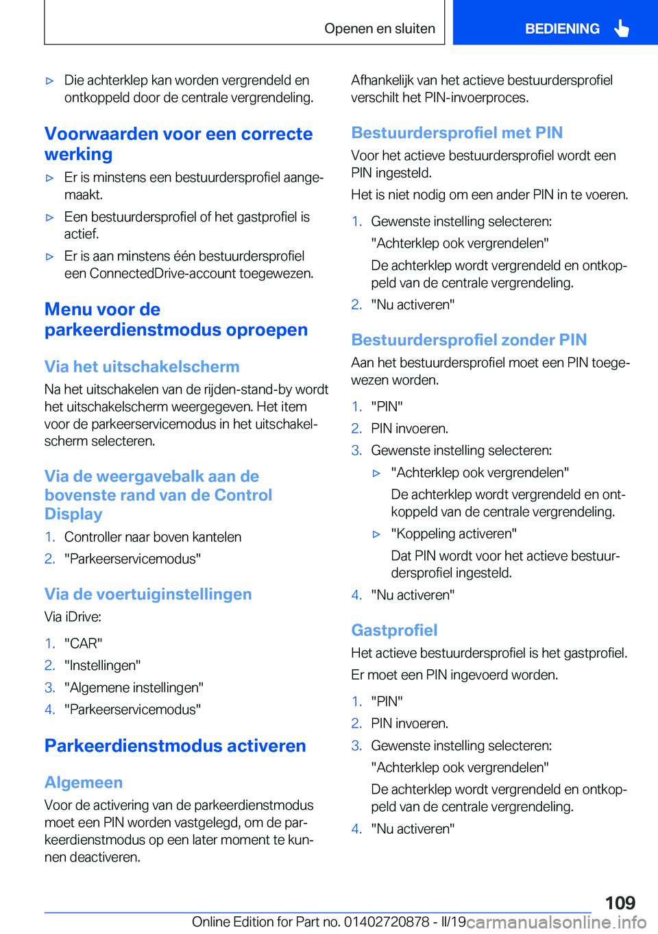 BMW X7 2019  Instructieboekjes (in Dutch) 'x�D�i�e��a�c�h�t�e�r�k�l�e�p��k�a�n��w�o�r�d�e�n��v�e�r�g�r�e�n�d�e�l�d��e�n
�o�n�t�k�o�p�p�e�l�d��d�o�o�r��d�e��c�e�n�t�r�a�l�e��v�e�r�g�r�e�n�d�e�l�i�n�g�.
�V�o�o�r�w�a�a�r�d�e�n��v�o