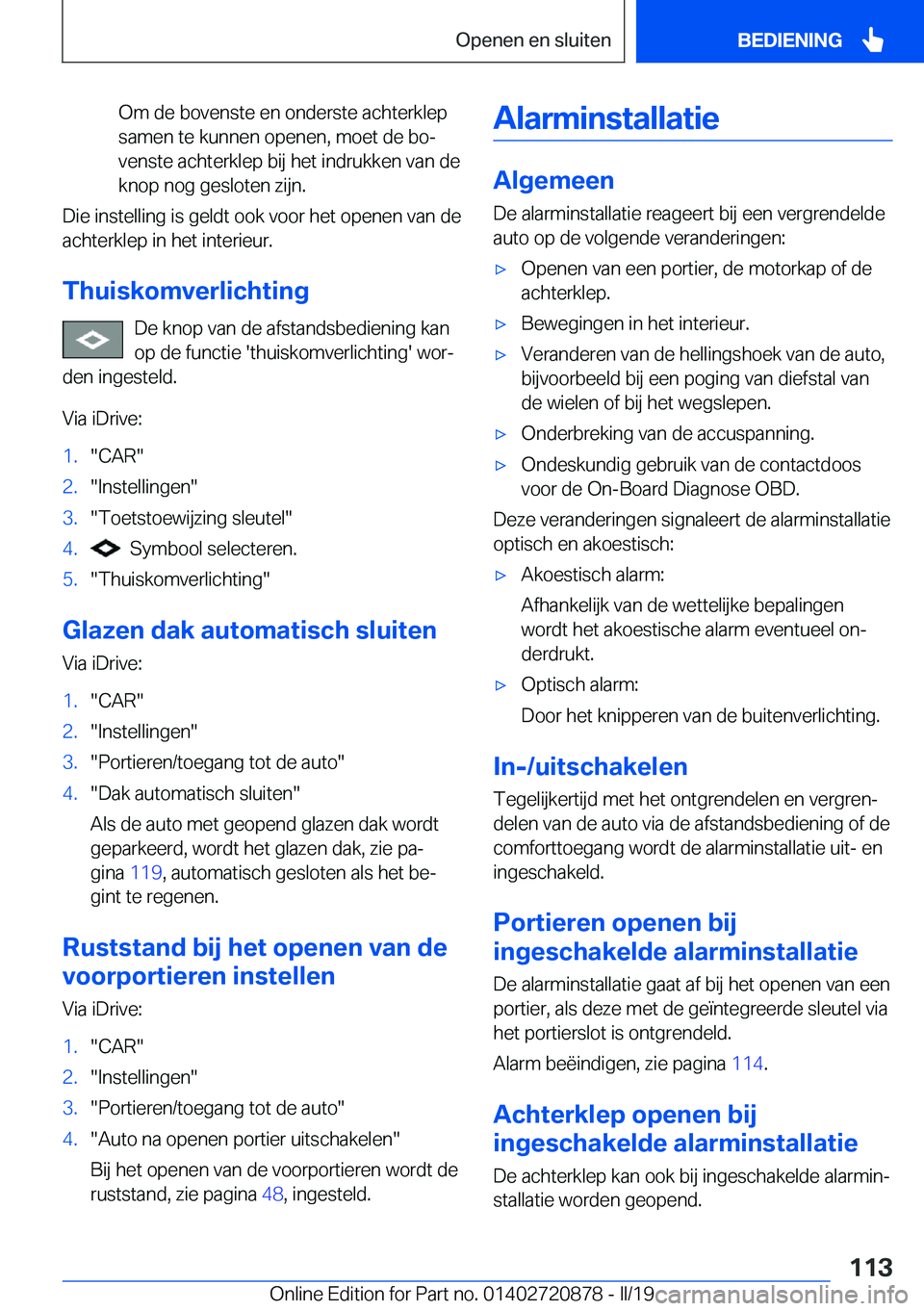 BMW X7 2019  Instructieboekjes (in Dutch) �O�m��d�e��b�o�v�e�n�s�t�e��e�n��o�n�d�e�r�s�t�e��a�c�h�t�e�r�k�l�e�p
�s�a�m�e�n��t�e��k�u�n�n�e�n��o�p�e�n�e�n�,��m�o�e�t��d�e��b�oj �v�e�n�s�t�e��a�c�h�t�e�r�k�l�e�p��b�i�j��h�e�t��i