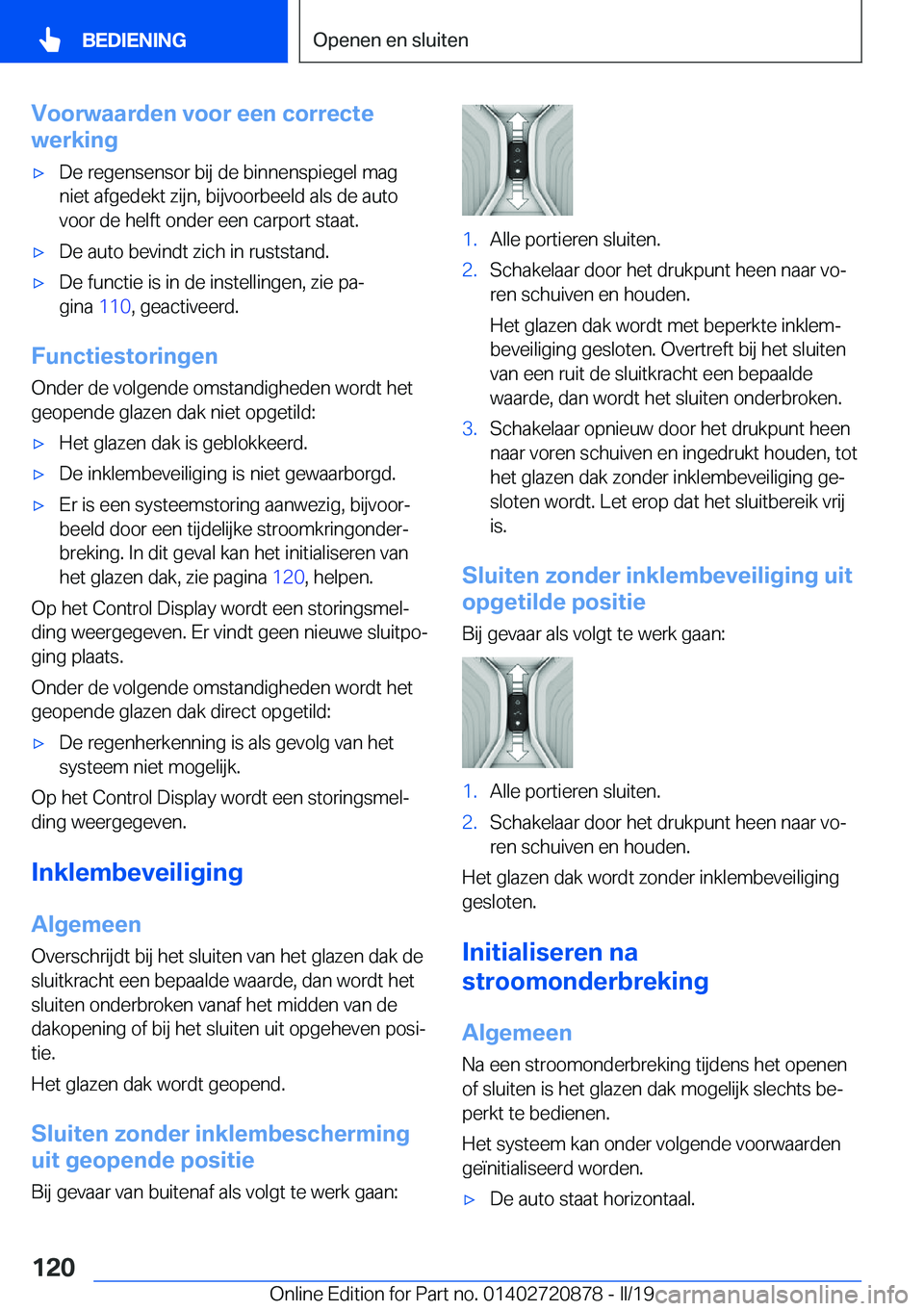 BMW X7 2019  Instructieboekjes (in Dutch) �V�o�o�r�w�a�a�r�d�e�n��v�o�o�r��e�e�n��c�o�r�r�e�c�t�e
�w�e�r�k�i�n�g'x�D�e��r�e�g�e�n�s�e�n�s�o�r��b�i�j��d�e��b�i�n�n�e�n�s�p�i�e�g�e�l��m�a�g �n�i�e�t��a�f�g�e�d�e�k�t��z�i�j�n�,��b