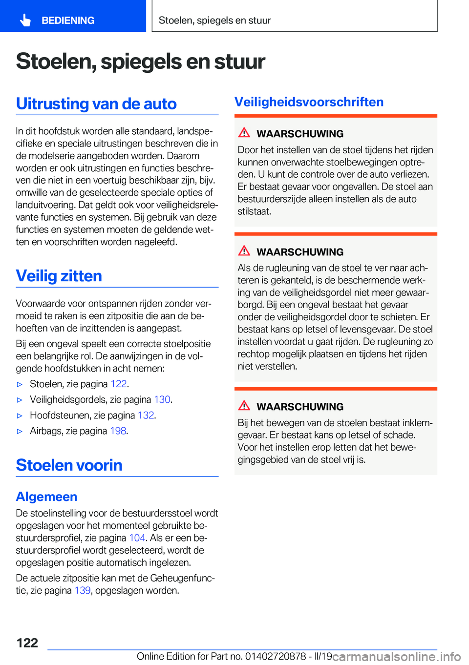 BMW X7 2019  Instructieboekjes (in Dutch) �S�t�o�e�l�e�n�,��s�p�i�e�g�e�l�s��e�n��s�t�u�u�r�U�i�t�r�u�s�t�i�n�g��v�a�n��d�e��a�u�t�o
�I�n��d�i�t��h�o�o�f�d�s�t�u�k��w�o�r�d�e�n��a�l�l�e��s�t�a�n�d�a�a�r�d�,��l�a�n�d�s�p�ej�c�i�f�