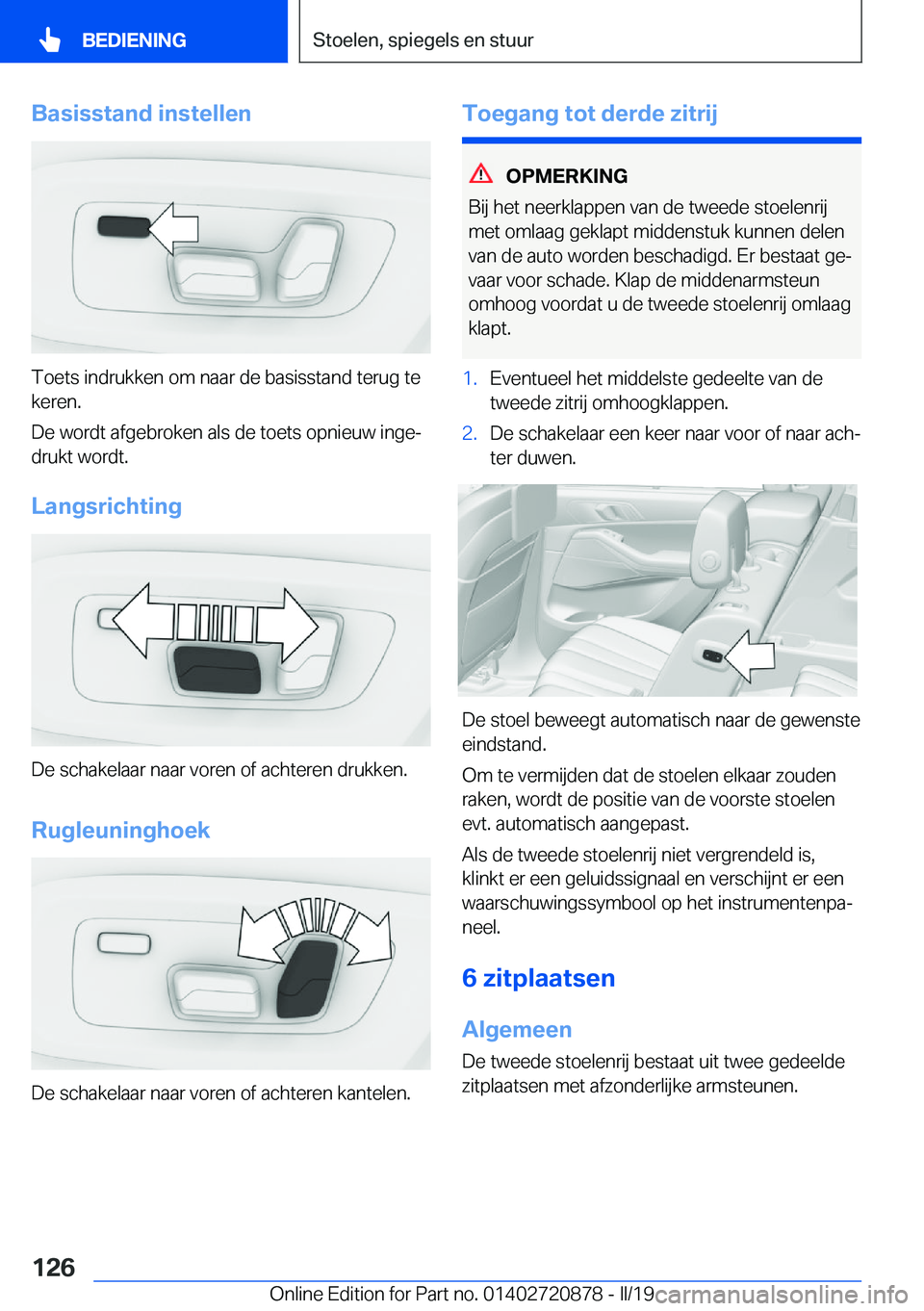 BMW X7 2019  Instructieboekjes (in Dutch) �B�a�s�i�s�s�t�a�n�d��i�n�s�t�e�l�l�e�n
�T�o�e�t�s��i�n�d�r�u�k�k�e�n��o�m��n�a�a�r��d�e��b�a�s�i�s�s�t�a�n�d��t�e�r�u�g��t�e�k�e�r�e�n�.
�D�e��w�o�r�d�t��a�f�g�e�b�r�o�k�e�n��a�l�s��d�e�