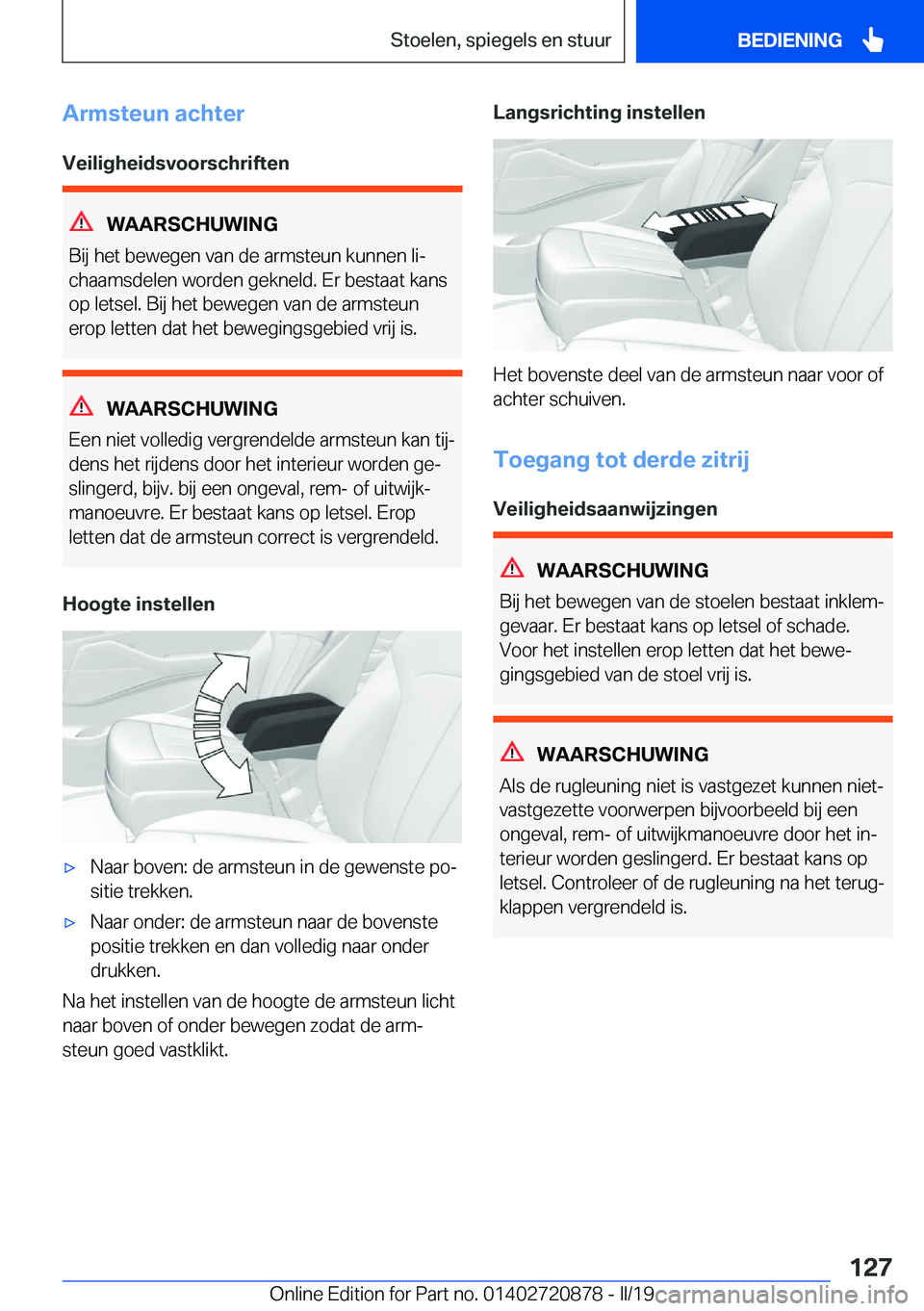 BMW X7 2019  Instructieboekjes (in Dutch) �A�r�m�s�t�e�u�n��a�c�h�t�e�r�V�e�i�l�i�g�h�e�i�d�s�v�o�o�r�s�c�h�r�i�f�t�e�n
�W�A�A�R�S�C�H�U�W�I�N�G
�B�i�j��h�e�t��b�e�w�e�g�e�n��v�a�n��d�e��a�r�m�s�t�e�u�n��k�u�n�n�e�n��l�ij
�c�h�a�a�m�