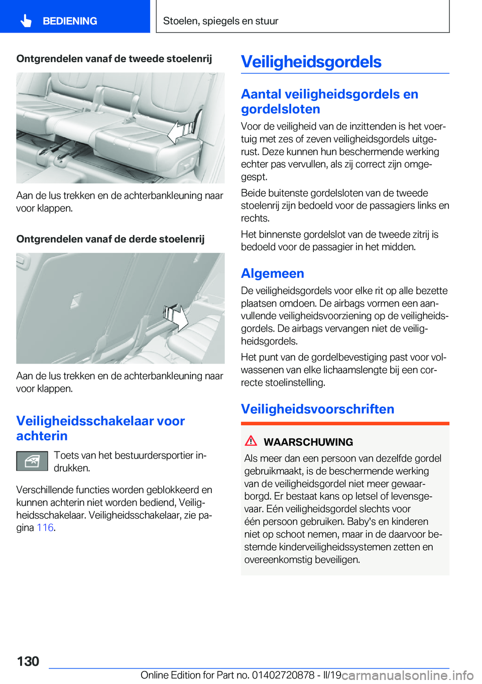 BMW X7 2019  Instructieboekjes (in Dutch) �O�n�t�g�r�e�n�d�e�l�e�n��v�a�n�a�f��d�e��t�w�e�e�d�e��s�t�o�e�l�e�n�r�i�j
�A�a�n��d�e��l�u�s��t�r�e�k�k�e�n��e�n��d�e��a�c�h�t�e�r�b�a�n�k�l�e�u�n�i�n�g��n�a�a�r�v�o�o�r��k�l�a�p�p�e�n�.
