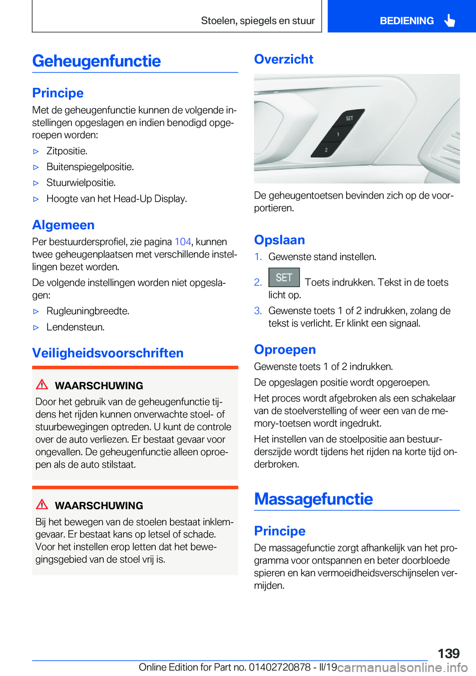 BMW X7 2019  Instructieboekjes (in Dutch) �G�e�h�e�u�g�e�n�f�u�n�c�t�i�e
�P�r�i�n�c�i�p�e�M�e�t��d�e��g�e�h�e�u�g�e�n�f�u�n�c�t�i�e��k�u�n�n�e�n��d�e��v�o�l�g�e�n�d�e��i�nj
�s�t�e�l�l�i�n�g�e�n��o�p�g�e�s�l�a�g�e�n��e�n��i�n�d�i�e�n