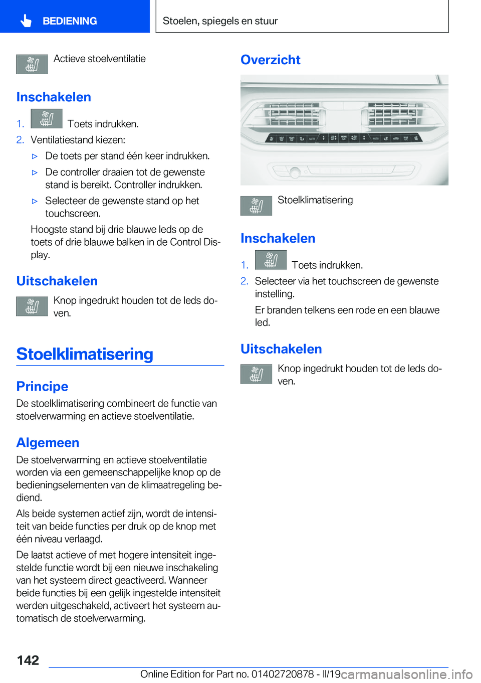 BMW X7 2019  Instructieboekjes (in Dutch) �A�c�t�i�e�v�e��s�t�o�e�l�v�e�n�t�i�l�a�t�i�e
�I�n�s�c�h�a�k�e�l�e�n�1�.���T�o�e�t�s��i�n�d�r�u�k�k�e�n�.�2�.�V�e�n�t�i�l�a�t�i�e�s�t�a�n�d��k�i�e�z�e�n�:'x�D�e��t�o�e�t�s��p�e�r��s�t�a�n�