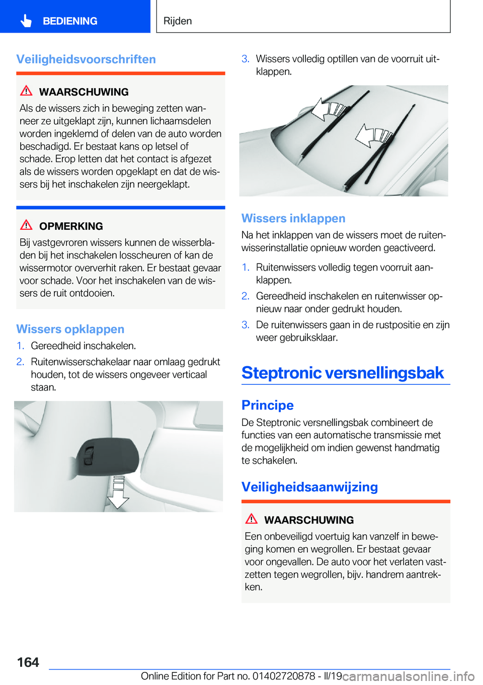 BMW X7 2019  Instructieboekjes (in Dutch) �V�e�i�l�i�g�h�e�i�d�s�v�o�o�r�s�c�h�r�i�f�t�e�n
�W�A�A�R�S�C�H�U�W�I�N�G
�A�l�s��d�e��w�i�s�s�e�r�s��z�i�c�h��i�n��b�e�w�e�g�i�n�g��z�e�t�t�e�n��w�a�nj
�n�e�e�r��z�e��u�i�t�g�e�k�l�a�p�t��