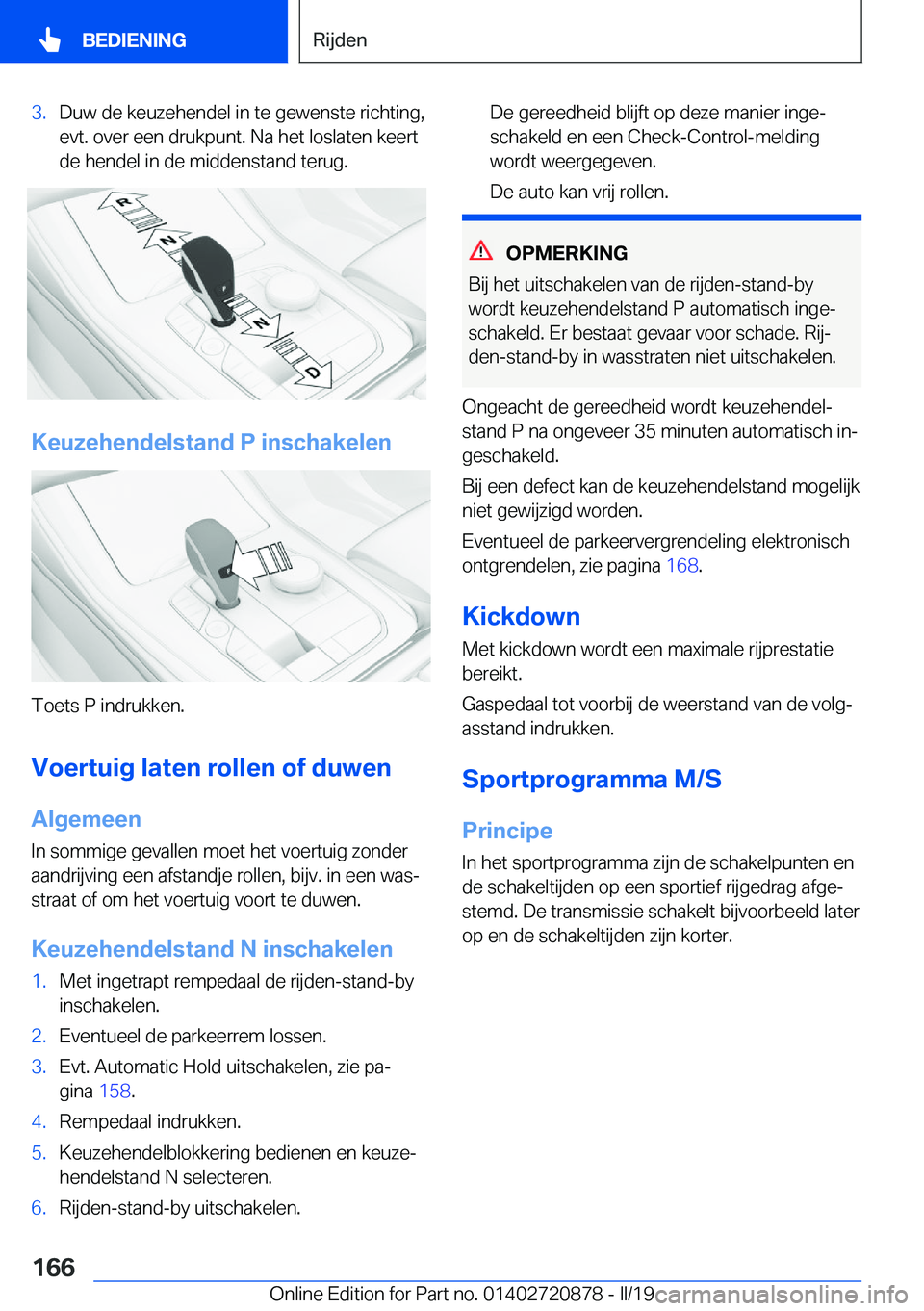 BMW X7 2019  Instructieboekjes (in Dutch) �3�.�D�u�w��d�e��k�e�u�z�e�h�e�n�d�e�l��i�n��t�e��g�e�w�e�n�s�t�e��r�i�c�h�t�i�n�g�,�e�v�t�.��o�v�e�r��e�e�n��d�r�u�k�p�u�n�t�.��N�a��h�e�t��l�o�s�l�a�t�e�n��k�e�e�r�t�d�e��h�e�n�d�e�l�