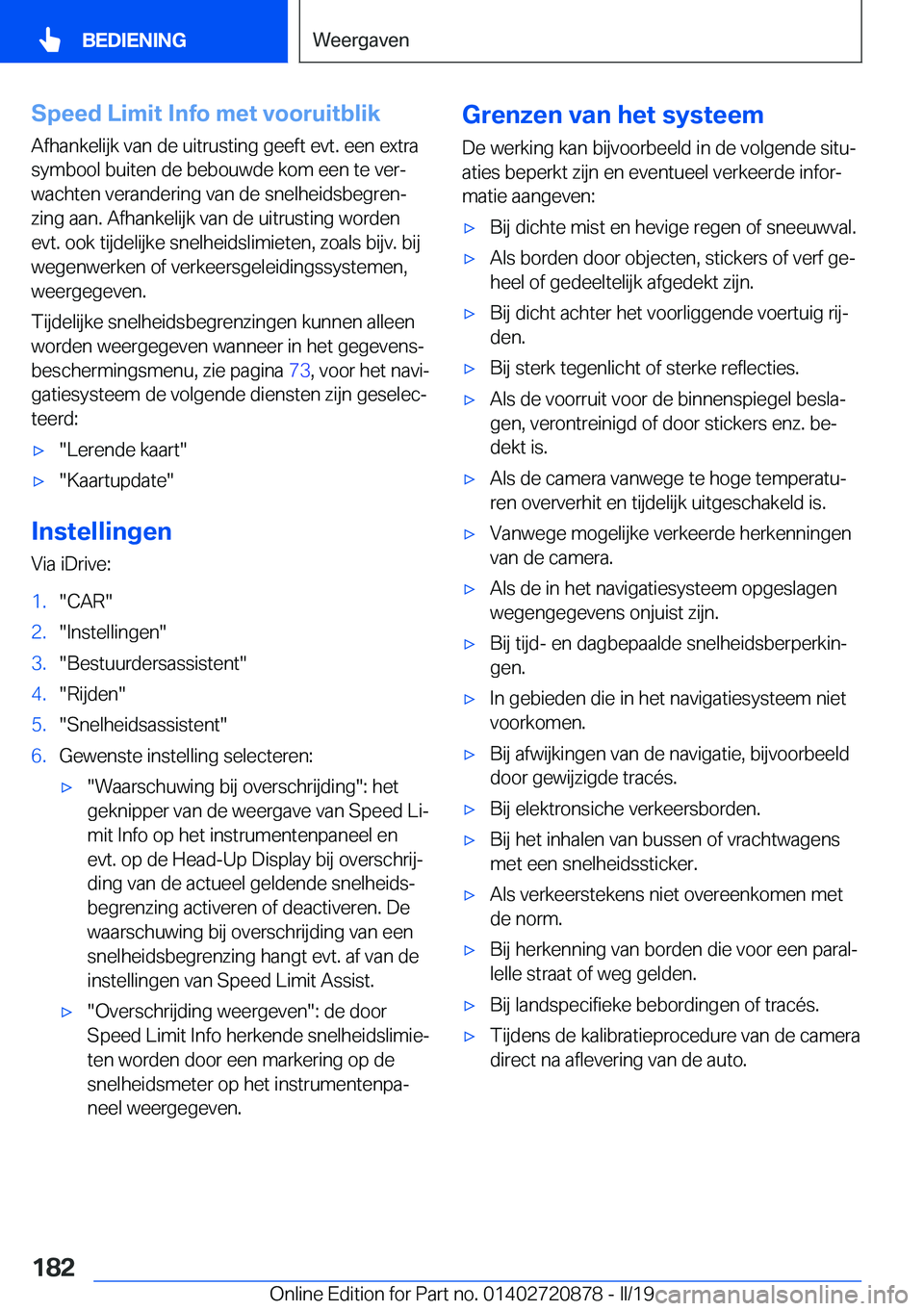 BMW X7 2019  Instructieboekjes (in Dutch) �S�p�e�e�d��L�i�m�i�t��I�n�f�o��m�e�t��v�o�o�r�u�i�t�b�l�i�k�A�f�h�a�n�k�e�l�i�j�k��v�a�n��d�e��u�i�t�r�u�s�t�i�n�g��g�e�e�f�t��e�v�t�.��e�e�n��e�x�t�r�a
�s�y�m�b�o�o�l��b�u�i�t�e�n��d�e�