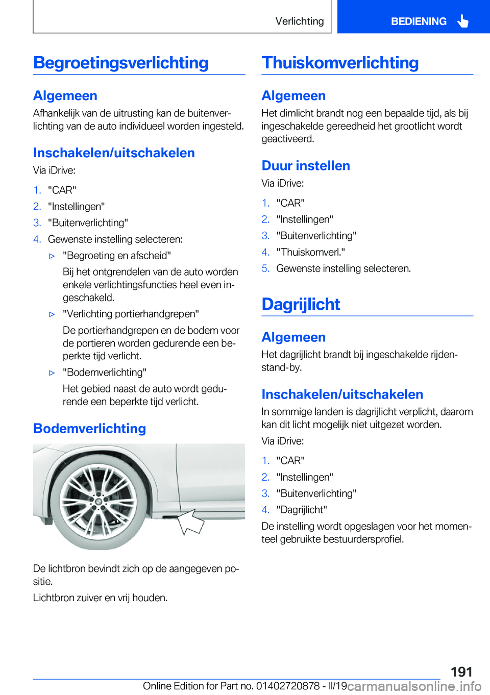 BMW X7 2019  Instructieboekjes (in Dutch) �B�e�g�r�o�e�t�i�n�g�s�v�e�r�l�i�c�h�t�i�n�g
�A�l�g�e�m�e�e�n
�A�f�h�a�n�k�e�l�i�j�k��v�a�n��d�e��u�i�t�r�u�s�t�i�n�g��k�a�n��d�e��b�u�i�t�e�n�v�e�rj
�l�i�c�h�t�i�n�g��v�a�n��d�e��a�u�t�o��