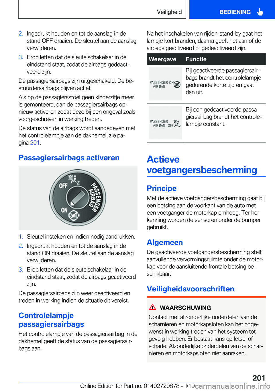 BMW X7 2019  Instructieboekjes (in Dutch) �2�.�I�n�g�e�d�r�u�k�t��h�o�u�d�e�n��e�n��t�o�t��d�e��a�a�n�s�l�a�g��i�n��d�e
�s�t�a�n�d��O�F�F��d�r�a�a�i�e�n�.��D�e��s�l�e�u�t�e�l��a�a�n��d�e��a�a�n�s�l�a�g �v�e�r�w�i�j�d�e�r�e�n�.�3