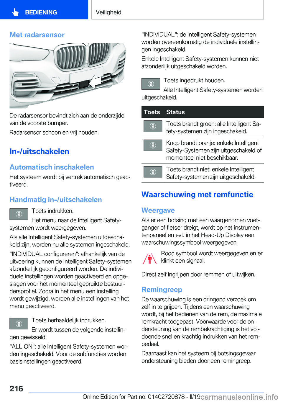 BMW X7 2019  Instructieboekjes (in Dutch) �M�e�t��r�a�d�a�r�s�e�n�s�o�r
�D�e��r�a�d�a�r�s�e�n�s�o�r��b�e�v�i�n�d�t��z�i�c�h��a�a�n��d�e��o�n�d�e�r�z�i�j�d�e�v�a�n��d�e��v�o�o�r�s�t�e��b�u�m�p�e�r�.
�R�a�d�a�r�s�e�n�s�o�r��s�c�h�o�o