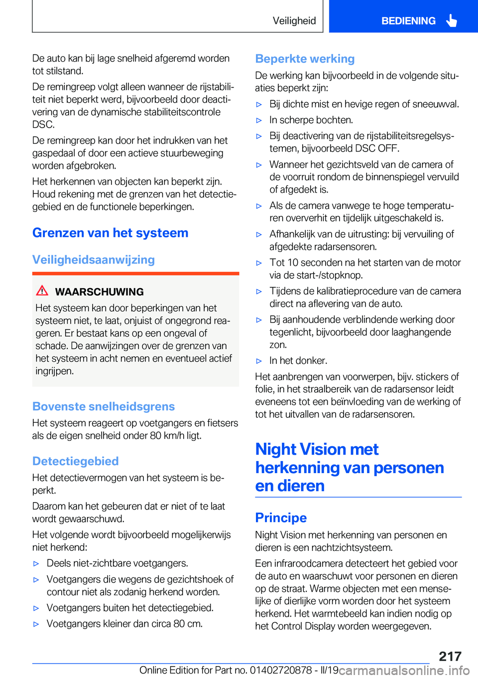 BMW X7 2019  Instructieboekjes (in Dutch) �D�e��a�u�t�o��k�a�n��b�i�j��l�a�g�e��s�n�e�l�h�e�i�d��a�f�g�e�r�e�m�d��w�o�r�d�e�n
�t�o�t��s�t�i�l�s�t�a�n�d�.
�D�e��r�e�m�i�n�g�r�e�e�p��v�o�l�g�t��a�l�l�e�e�n��w�a�n�n�e�e�r��d�e��r�i
