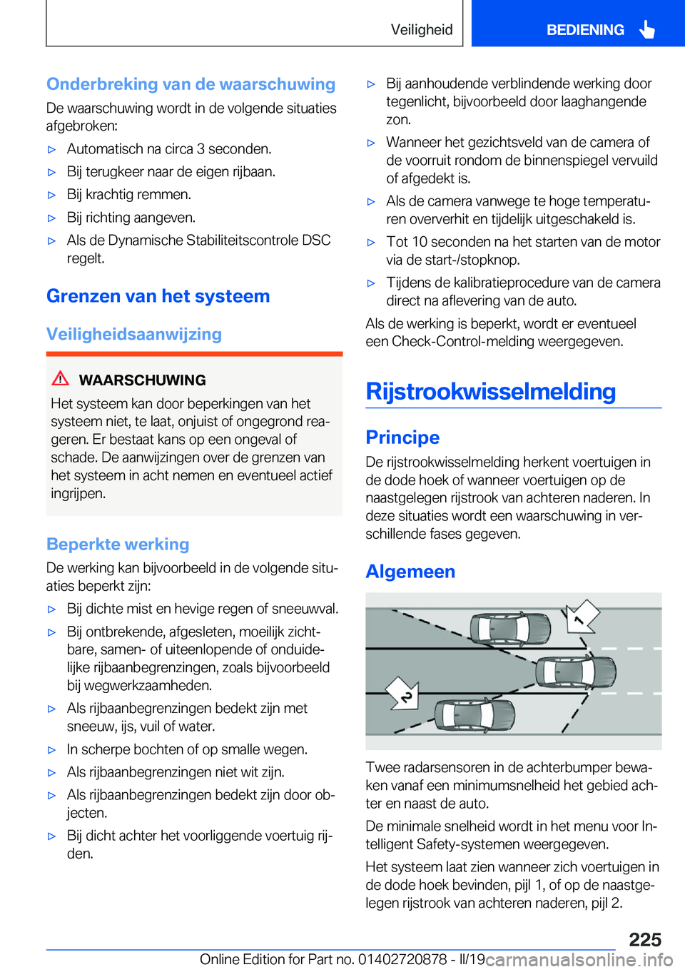 BMW X7 2019  Instructieboekjes (in Dutch) �O�n�d�e�r�b�r�e�k�i�n�g��v�a�n��d�e��w�a�a�r�s�c�h�u�w�i�n�g�D�e��w�a�a�r�s�c�h�u�w�i�n�g��w�o�r�d�t��i�n��d�e��v�o�l�g�e�n�d�e��s�i�t�u�a�t�i�e�s
�a�f�g�e�b�r�o�k�e�n�:'x�A�u�t�o�m�a�t�