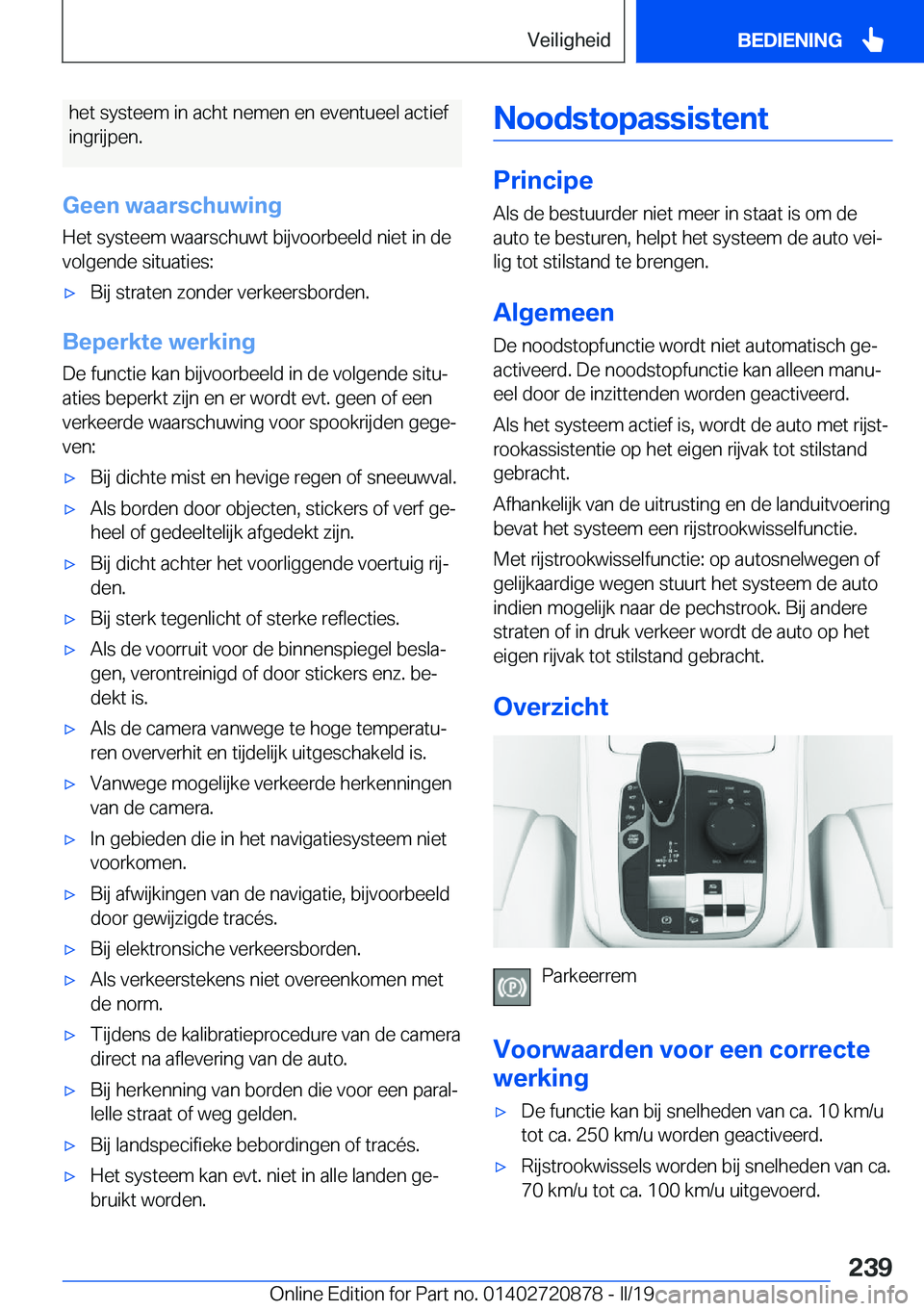 BMW X7 2019  Instructieboekjes (in Dutch) �h�e�t��s�y�s�t�e�e�m��i�n��a�c�h�t��n�e�m�e�n��e�n��e�v�e�n�t�u�e�e�l��a�c�t�i�e�f
�i�n�g�r�i�j�p�e�n�.
�G�e�e�n��w�a�a�r�s�c�h�u�w�i�n�g
�H�e�t��s�y�s�t�e�e�m��w�a�a�r�s�c�h�u�w�t��b�i�j�