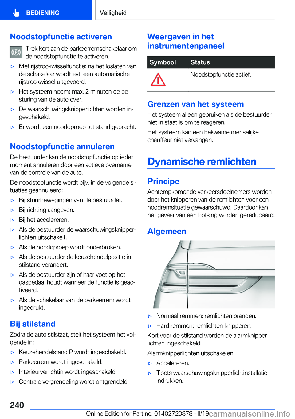 BMW X7 2019  Instructieboekjes (in Dutch) �N�o�o�d�s�t�o�p�f�u�n�c�t�i�e��a�c�t�i�v�e�r�e�n�T�r�e�k��k�o�r�t��a�a�n��d�e��p�a�r�k�e�e�r�r�e�m�s�c�h�a�k�e�l�a�a�r��o�m
�d�e��n�o�o�d�s�t�o�p�f�u�n�c�t�i�e��t�e��a�c�t�i�v�e�r�e�n�.'