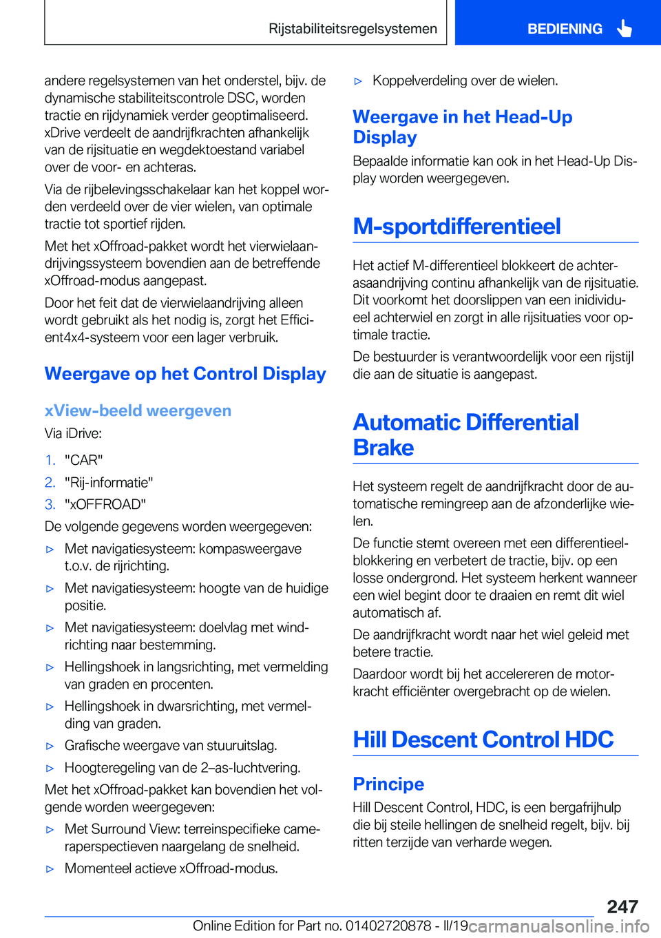 BMW X7 2019  Instructieboekjes (in Dutch) �a�n�d�e�r�e��r�e�g�e�l�s�y�s�t�e�m�e�n��v�a�n��h�e�t��o�n�d�e�r�s�t�e�l�,��b�i�j�v�.��d�e�d�y�n�a�m�i�s�c�h�e��s�t�a�b�i�l�i�t�e�i�t�s�c�o�n�t�r�o�l�e��D�S�C�,��w�o�r�d�e�n
�t�r�a�c�t�i�e��
