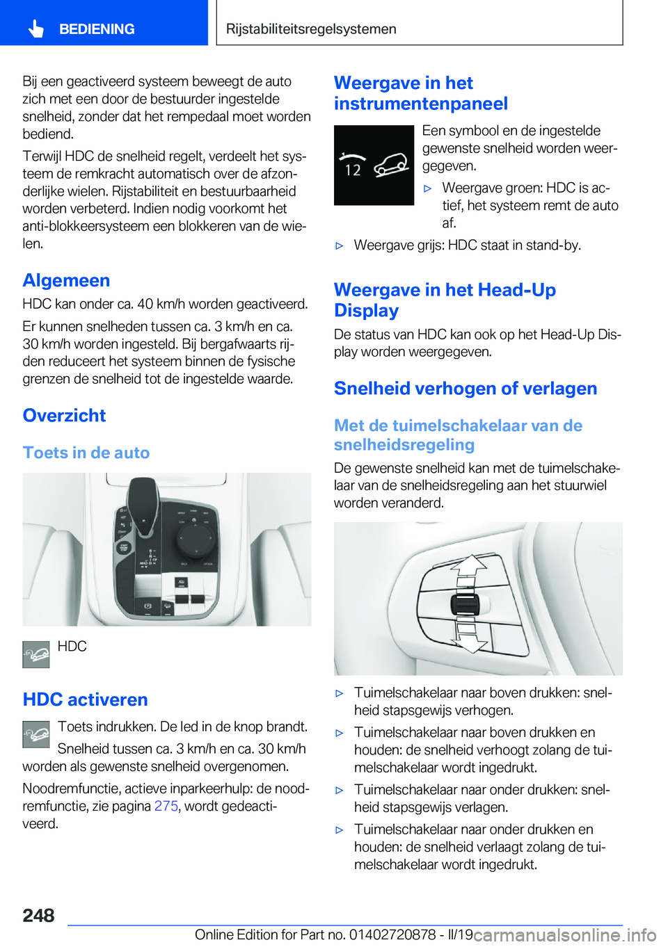 BMW X7 2019  Instructieboekjes (in Dutch) �B�i�j��e�e�n��g�e�a�c�t�i�v�e�e�r�d��s�y�s�t�e�e�m��b�e�w�e�e�g�t��d�e��a�u�t�o�z�i�c�h��m�e�t��e�e�n��d�o�o�r��d�e��b�e�s�t�u�u�r�d�e�r��i�n�g�e�s�t�e�l�d�e�s�n�e�l�h�e�i�d�,��z�o�n�d�e