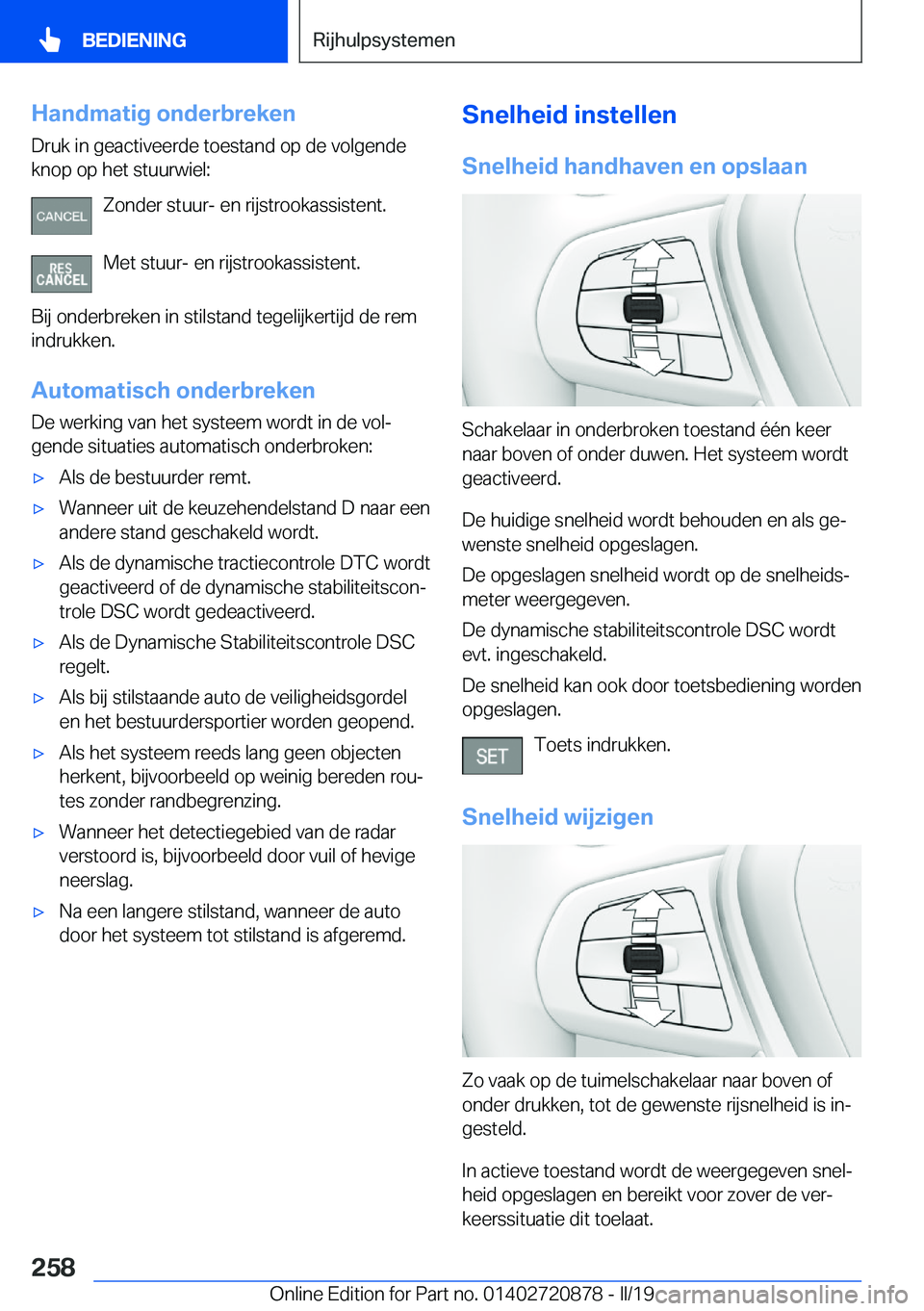 BMW X7 2019  Instructieboekjes (in Dutch) �H�a�n�d�m�a�t�i�g��o�n�d�e�r�b�r�e�k�e�n�D�r�u�k��i�n��g�e�a�c�t�i�v�e�e�r�d�e��t�o�e�s�t�a�n�d��o�p��d�e��v�o�l�g�e�n�d�e
�k�n�o�p��o�p��h�e�t��s�t�u�u�r�w�i�e�l�:
�Z�o�n�d�e�r��s�t�u�u�r