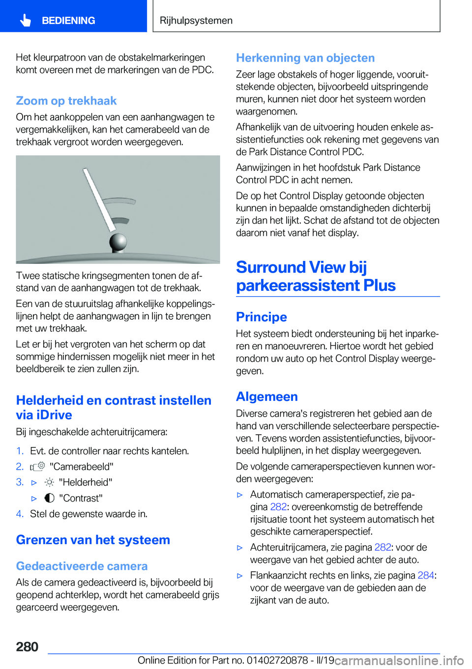 BMW X7 2019  Instructieboekjes (in Dutch) �H�e�t��k�l�e�u�r�p�a�t�r�o�o�n��v�a�n��d�e��o�b�s�t�a�k�e�l�m�a�r�k�e�r�i�n�g�e�n�k�o�m�t��o�v�e�r�e�e�n��m�e�t��d�e��m�a�r�k�e�r�i�n�g�e�n��v�a�n��d�e��P�D�C�.
�Z�o�o�m��o�p��t�r�e�k�h�