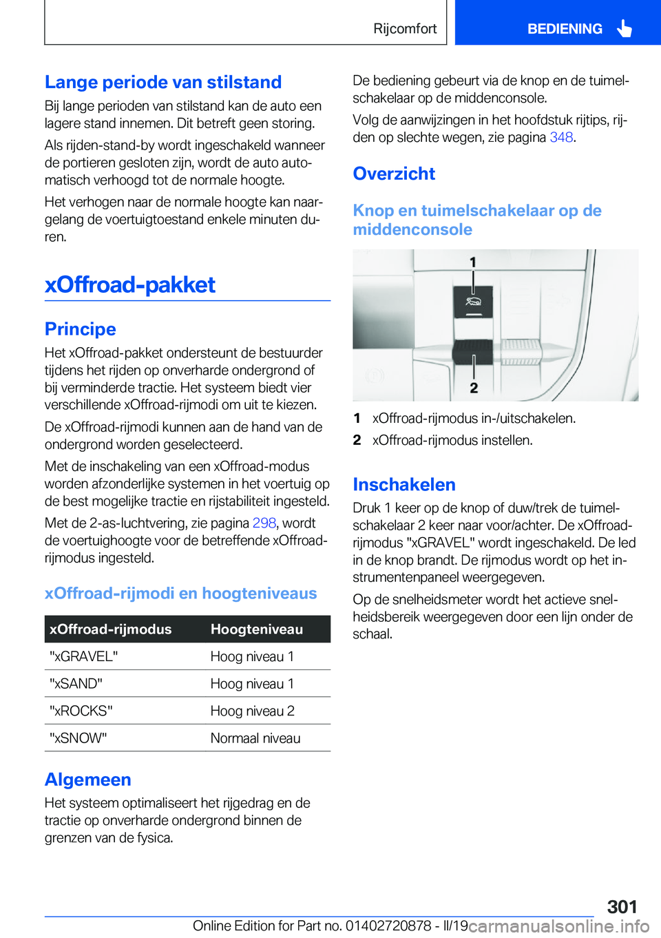 BMW X7 2019  Instructieboekjes (in Dutch) �L�a�n�g�e��p�e�r�i�o�d�e��v�a�n��s�t�i�l�s�t�a�n�d
�B�i�j��l�a�n�g�e��p�e�r�i�o�d�e�n��v�a�n��s�t�i�l�s�t�a�n�d��k�a�n��d�e��a�u�t�o��e�e�n �l�a�g�e�r�e��s�t�a�n�d��i�n�n�e�m�e�n�.��D�i
