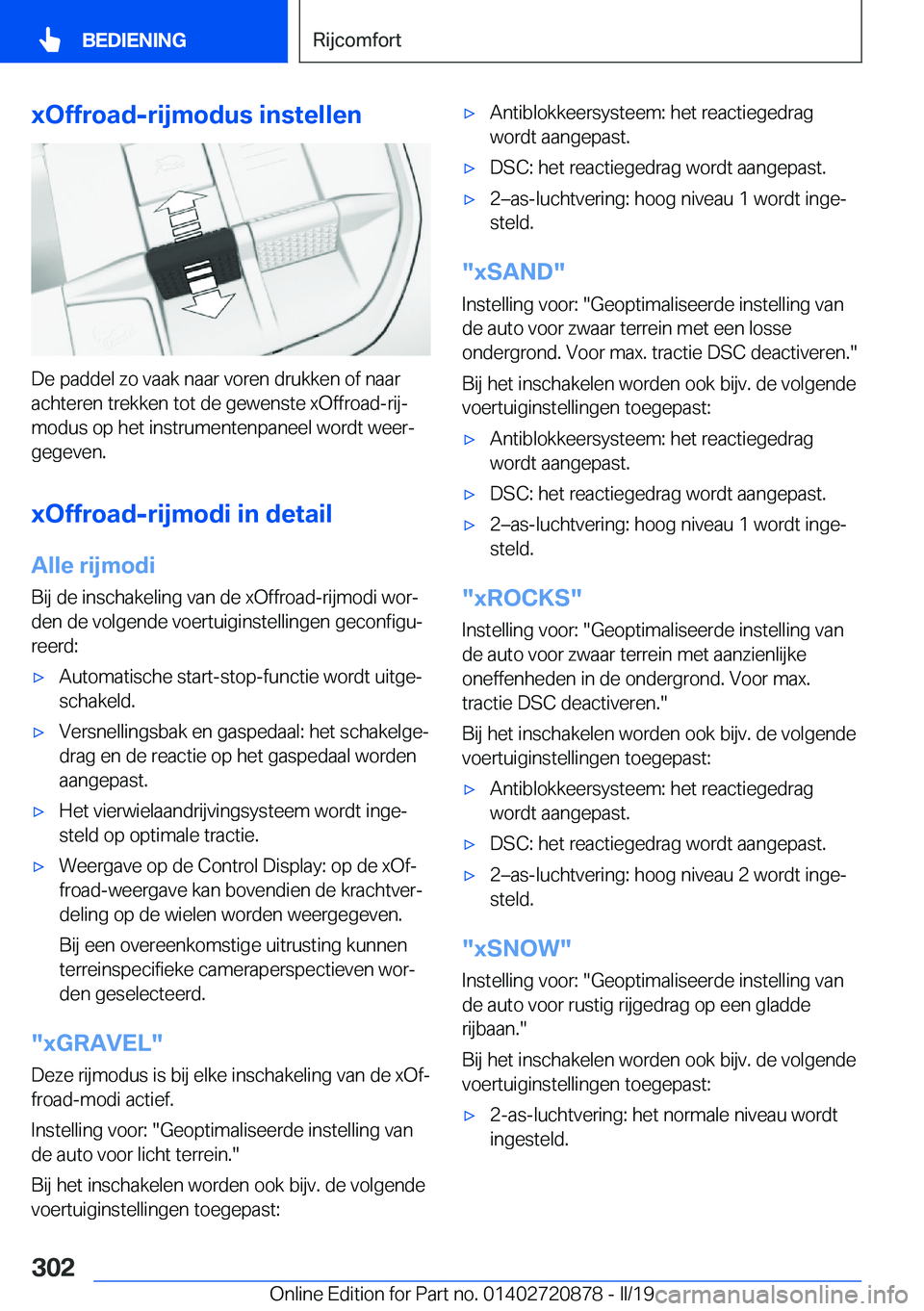 BMW X7 2019  Instructieboekjes (in Dutch) �x�O�f�f�r�o�a�d�-�r�i�j�m�o�d�u�s��i�n�s�t�e�l�l�e�n
�D�e��p�a�d�d�e�l��z�o��v�a�a�k��n�a�a�r��v�o�r�e�n��d�r�u�k�k�e�n��o�f��n�a�a�r�a�c�h�t�e�r�e�n��t�r�e�k�k�e�n��t�o�t��d�e��g�e�w�e�