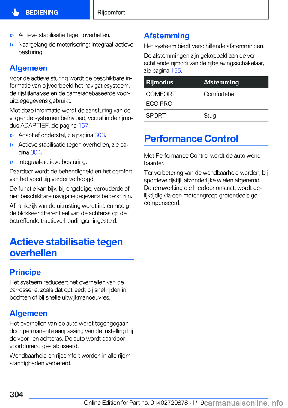BMW X7 2019  Instructieboekjes (in Dutch) 'x�A�c�t�i�e�v�e��s�t�a�b�i�l�i�s�a�t�i�e��t�e�g�e�n��o�v�e�r�h�e�l�l�e�n�.'x�N�a�a�r�g�e�l�a�n�g��d�e��m�o�t�o�r�i�s�e�r�i�n�g�:��i�n�t�e�g�r�a�a�l�-�a�c�t�i�e�v�e�b�e�s�t�u�r�i�n�g�.
�