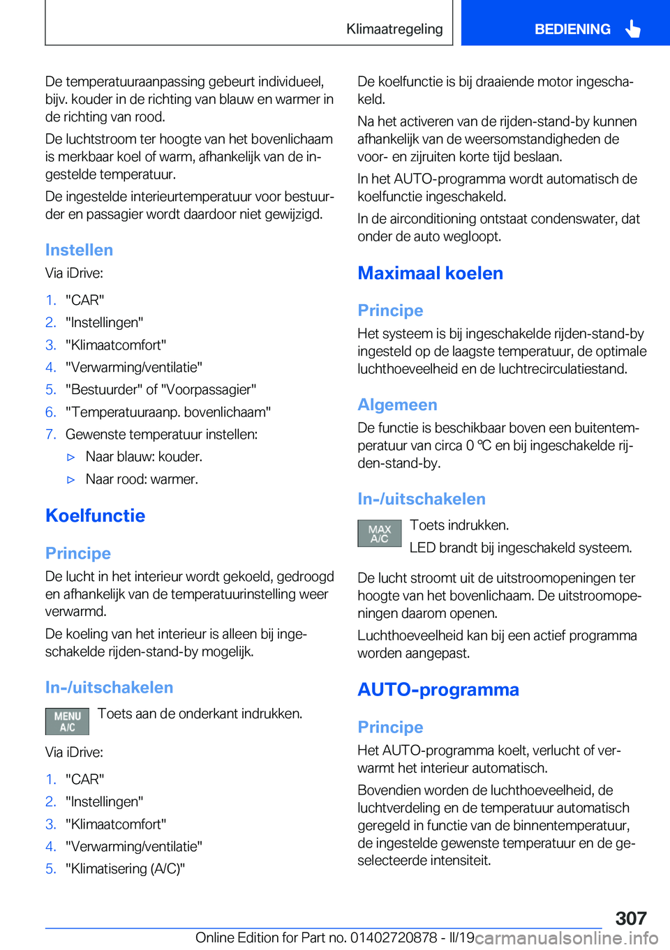 BMW X7 2019  Instructieboekjes (in Dutch) �D�e��t�e�m�p�e�r�a�t�u�u�r�a�a�n�p�a�s�s�i�n�g��g�e�b�e�u�r�t��i�n�d�i�v�i�d�u�e�e�l�,�b�i�j�v�.��k�o�u�d�e�r��i�n��d�e��r�i�c�h�t�i�n�g��v�a�n��b�l�a�u�w��e�n��w�a�r�m�e�r��i�n�d�e��r�i