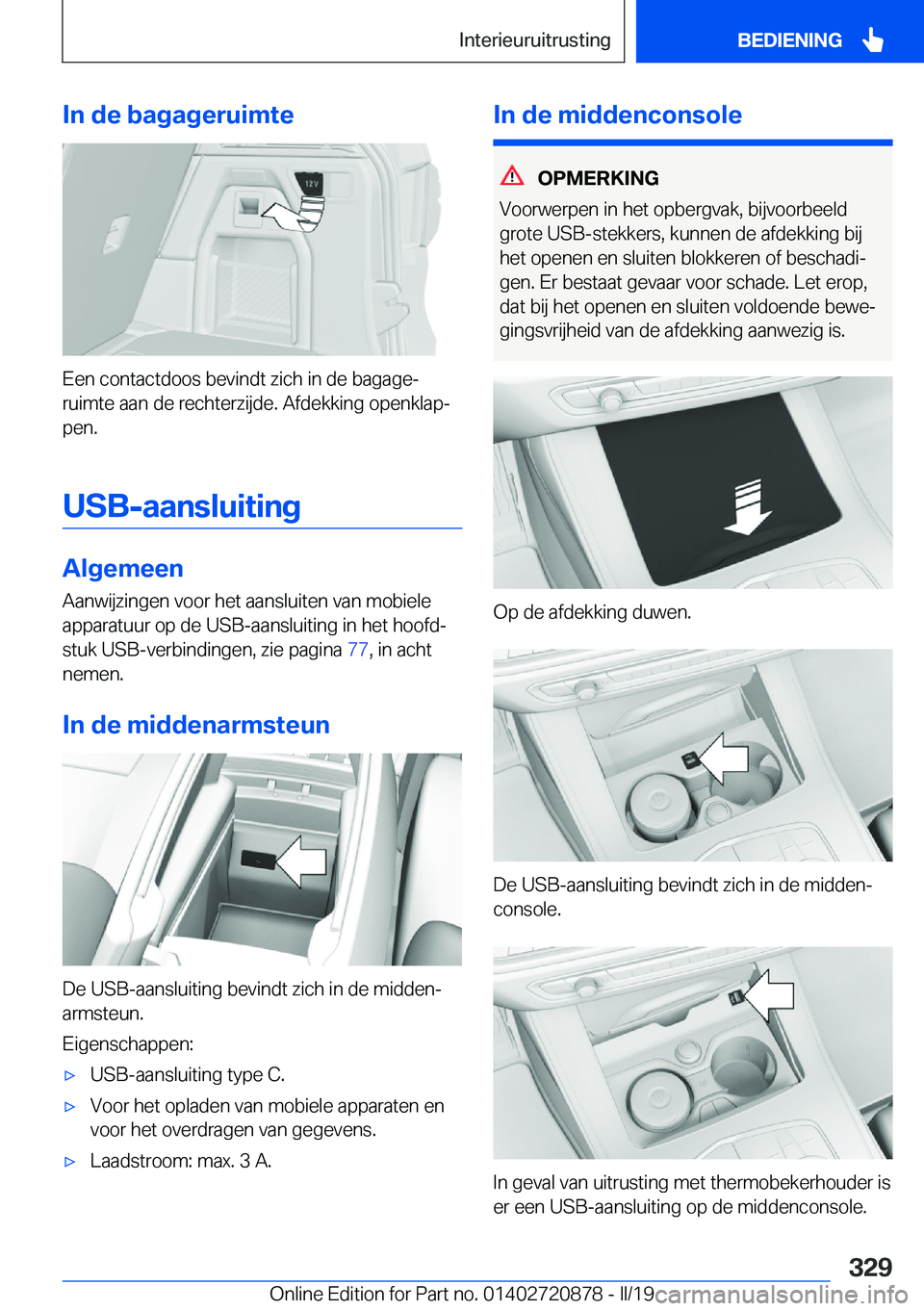 BMW X7 2019  Instructieboekjes (in Dutch) �I�n��d�e��b�a�g�a�g�e�r�u�i�m�t�e
�E�e�n��c�o�n�t�a�c�t�d�o�o�s��b�e�v�i�n�d�t��z�i�c�h��i�n��d�e��b�a�g�a�g�ej�r�u�i�m�t�e��a�a�n��d�e��r�e�c�h�t�e�r�z�i�j�d�e�.��A�f�d�e�k�k�i�n�g��o�