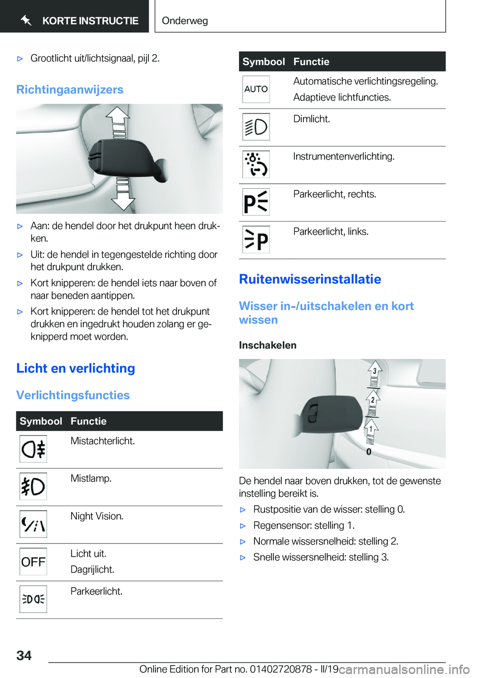 BMW X7 2019  Instructieboekjes (in Dutch) 'x�G�r�o�o�t�l�i�c�h�t��u�i�t�/�l�i�c�h�t�s�i�g�n�a�a�l�,��p�i�j�l��2�.
�R�i�c�h�t�i�n�g�a�a�n�w�i�j�z�e�r�s
'x�A�a�n�:��d�e��h�e�n�d�e�l��d�o�o�r��h�e�t��d�r�u�k�p�u�n�t��h�e�e�n��d