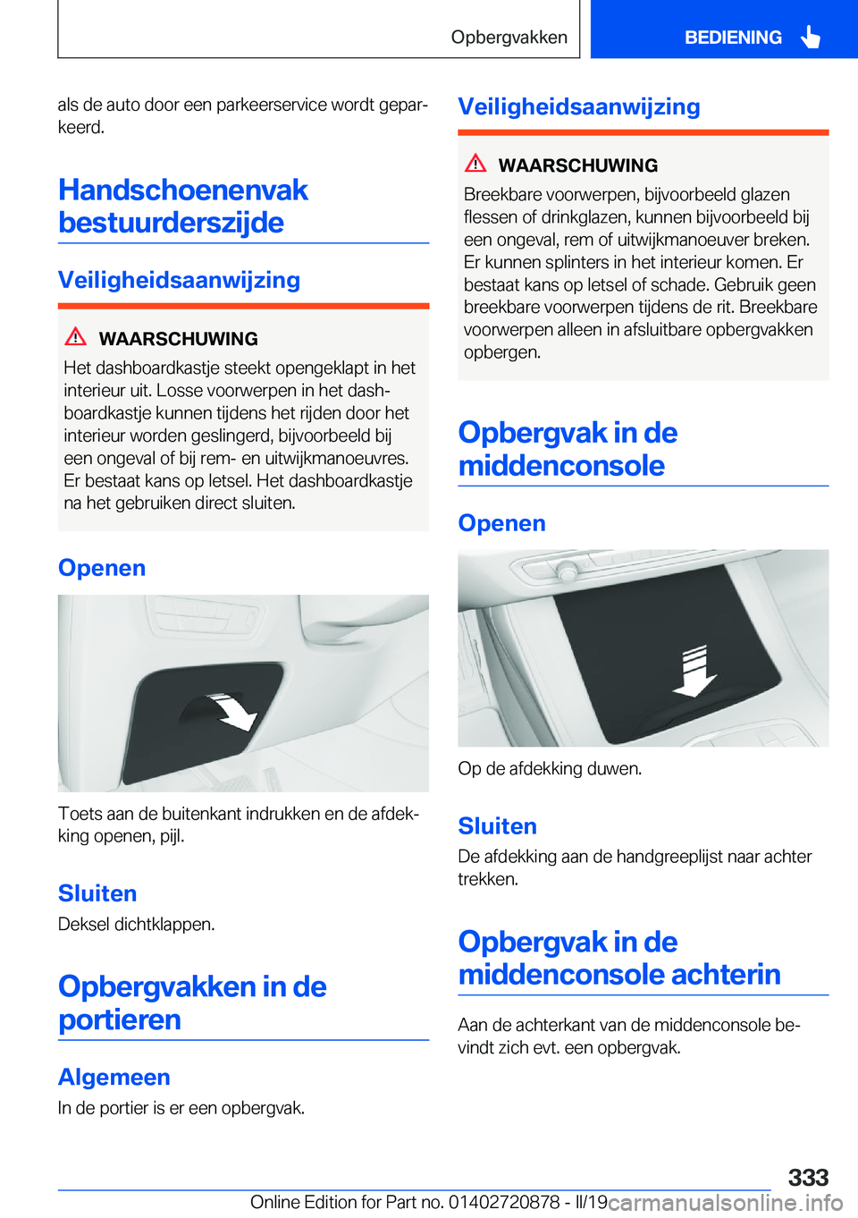 BMW X7 2019  Instructieboekjes (in Dutch) �a�l�s��d�e��a�u�t�o��d�o�o�r��e�e�n��p�a�r�k�e�e�r�s�e�r�v�i�c�e��w�o�r�d�t��g�e�p�a�rj�k�e�e�r�d�.
�H�a�n�d�s�c�h�o�e�n�e�n�v�a�k�b�e�s�t�u�u�r�d�e�r�s�z�i�j�d�e
�V�e�i�l�i�g�h�e�i�d�s�a�a�n