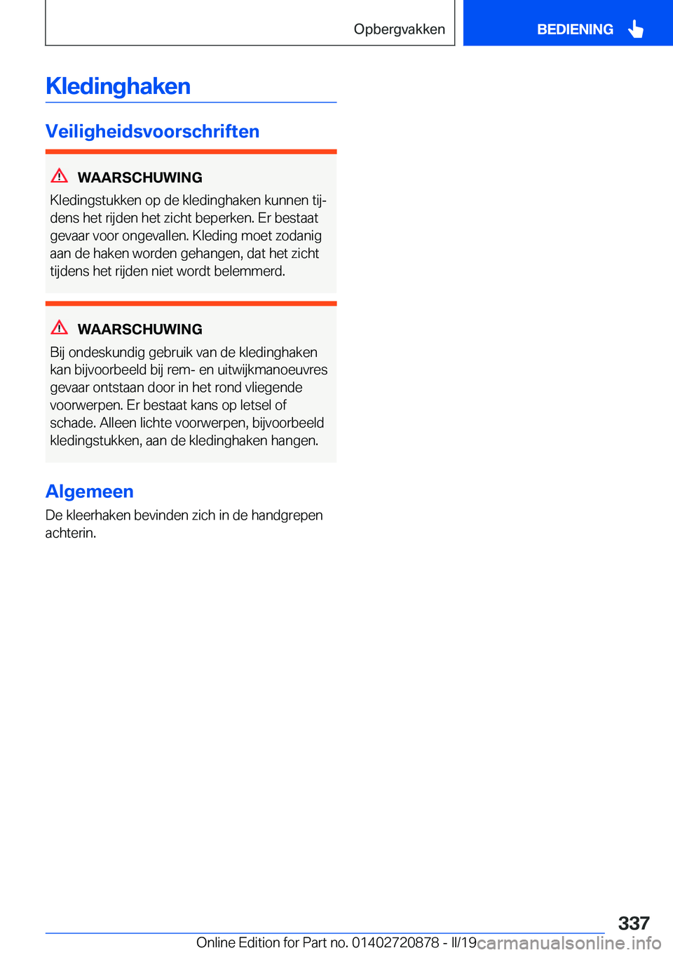 BMW X7 2019  Instructieboekjes (in Dutch) �K�l�e�d�i�n�g�h�a�k�e�n
�V�e�i�l�i�g�h�e�i�d�s�v�o�o�r�s�c�h�r�i�f�t�e�n
�W�A�A�R�S�C�H�U�W�I�N�G
�K�l�e�d�i�n�g�s�t�u�k�k�e�n��o�p��d�e��k�l�e�d�i�n�g�h�a�k�e�n��k�u�n�n�e�n��t�i�jj �d�e�n�s�