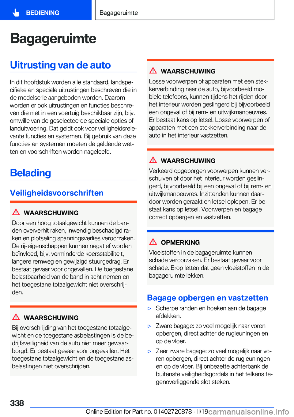 BMW X7 2019  Instructieboekjes (in Dutch) �B�a�g�a�g�e�r�u�i�m�t�e�U�i�t�r�u�s�t�i�n�g��v�a�n��d�e��a�u�t�o
�I�n��d�i�t��h�o�o�f�d�s�t�u�k��w�o�r�d�e�n��a�l�l�e��s�t�a�n�d�a�a�r�d�,��l�a�n�d�s�p�ej�c�i�f�i�e�k�e��e�n��s�p�e�c�i�a�