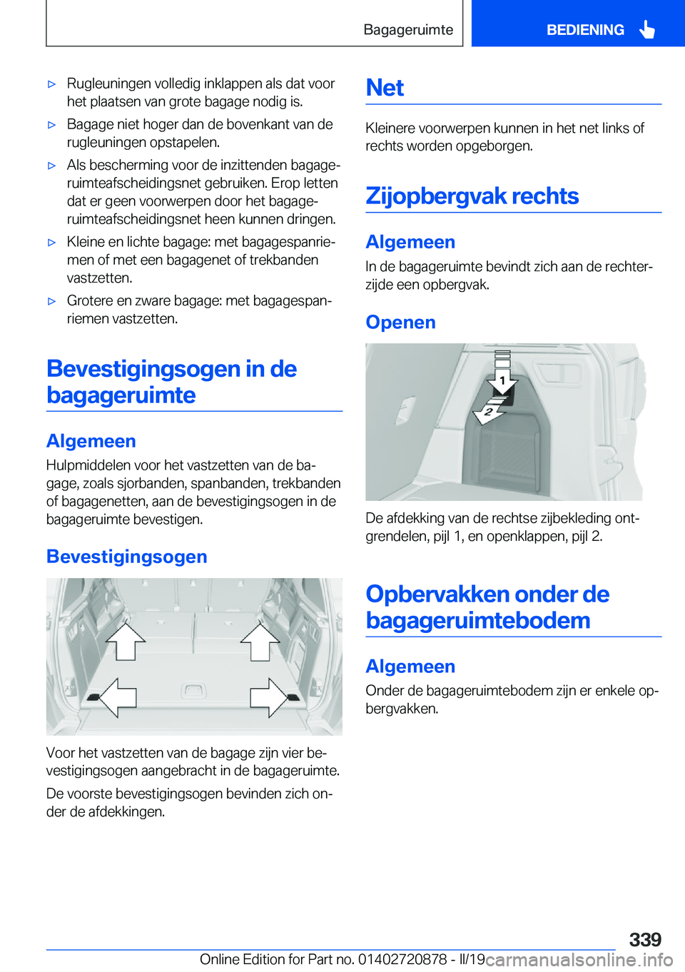 BMW X7 2019  Instructieboekjes (in Dutch) 'x�R�u�g�l�e�u�n�i�n�g�e�n��v�o�l�l�e�d�i�g��i�n�k�l�a�p�p�e�n��a�l�s��d�a�t��v�o�o�r
�h�e�t��p�l�a�a�t�s�e�n��v�a�n��g�r�o�t�e��b�a�g�a�g�e��n�o�d�i�g��i�s�.'x�B�a�g�a�g�e��n�i�e�