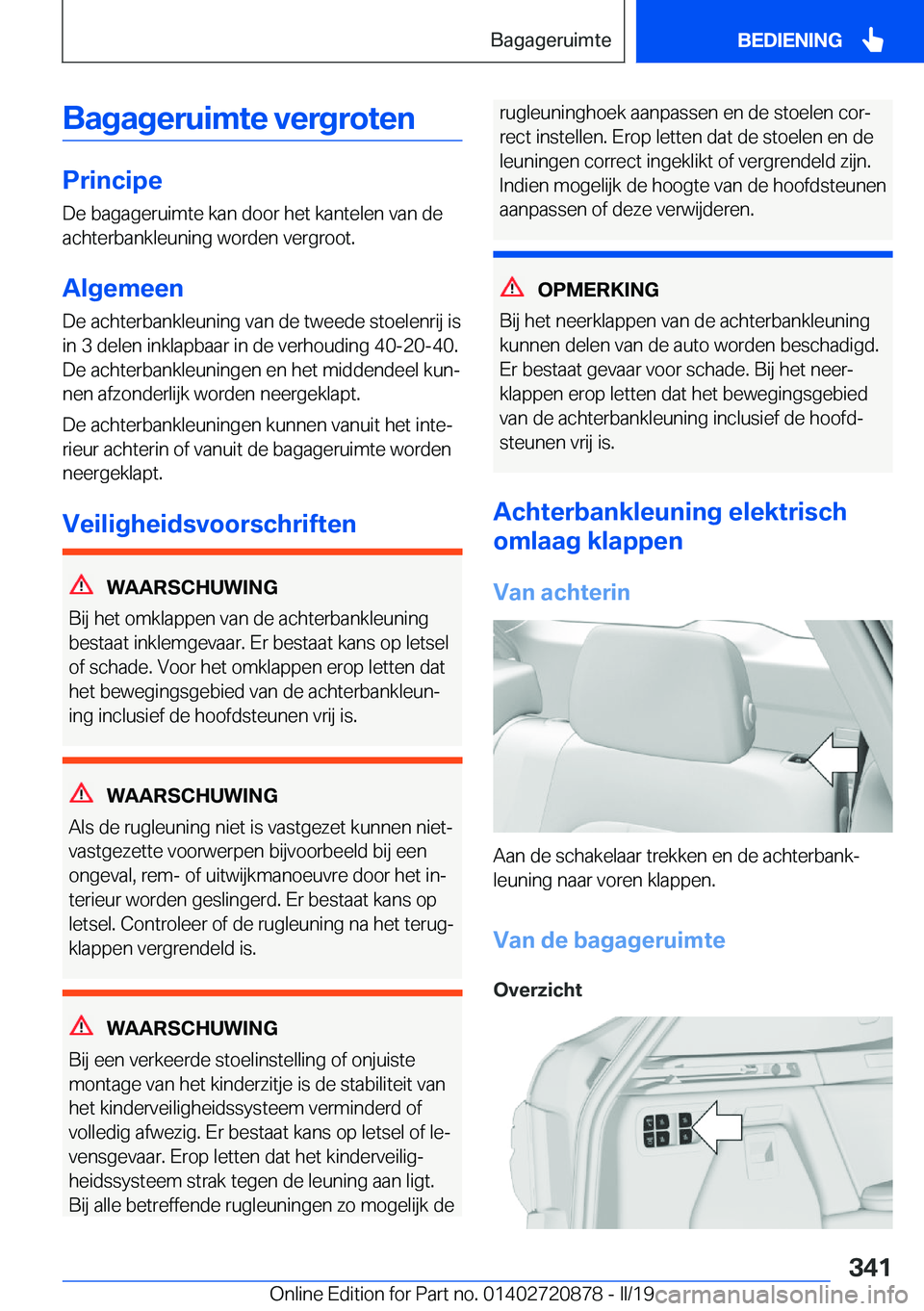 BMW X7 2019  Instructieboekjes (in Dutch) �B�a�g�a�g�e�r�u�i�m�t�e��v�e�r�g�r�o�t�e�n
�P�r�i�n�c�i�p�e�D�e��b�a�g�a�g�e�r�u�i�m�t�e��k�a�n��d�o�o�r��h�e�t��k�a�n�t�e�l�e�n��v�a�n��d�e�a�c�h�t�e�r�b�a�n�k�l�e�u�n�i�n�g��w�o�r�d�e�n��