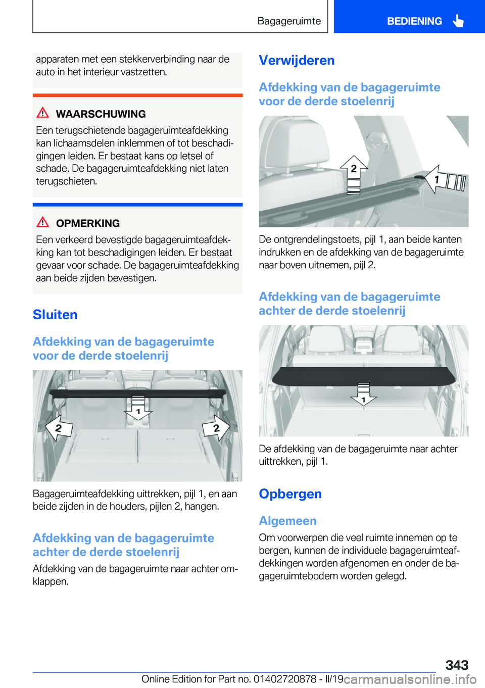 BMW X7 2019  Instructieboekjes (in Dutch) �a�p�p�a�r�a�t�e�n��m�e�t��e�e�n��s�t�e�k�k�e�r�v�e�r�b�i�n�d�i�n�g��n�a�a�r��d�e
�a�u�t�o��i�n��h�e�t��i�n�t�e�r�i�e�u�r��v�a�s�t�z�e�t�t�e�n�.
�W�A�A�R�S�C�H�U�W�I�N�G
�E�e�n��t�e�r�u�g�s�