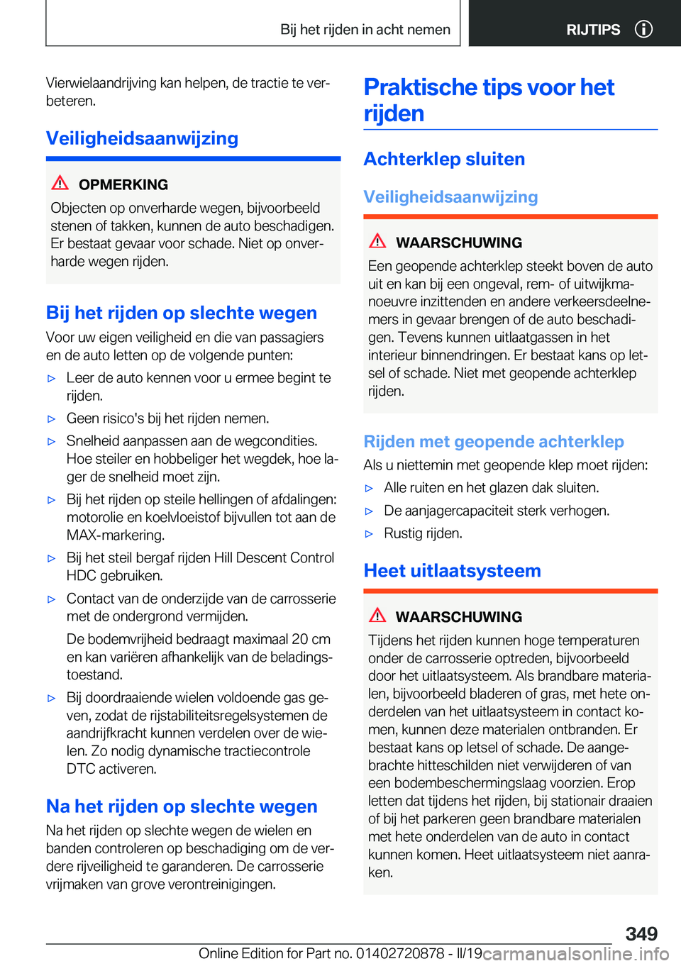 BMW X7 2019  Instructieboekjes (in Dutch) �V�i�e�r�w�i�e�l�a�a�n�d�r�i�j�v�i�n�g��k�a�n��h�e�l�p�e�n�,��d�e��t�r�a�c�t�i�e��t�e��v�e�rj�b�e�t�e�r�e�n�.
�V�e�i�l�i�g�h�e�i�d�s�a�a�n�w�i�j�z�i�n�g
�O�P�M�E�R�K�I�N�G
�O�b�j�e�c�t�e�n��o�
