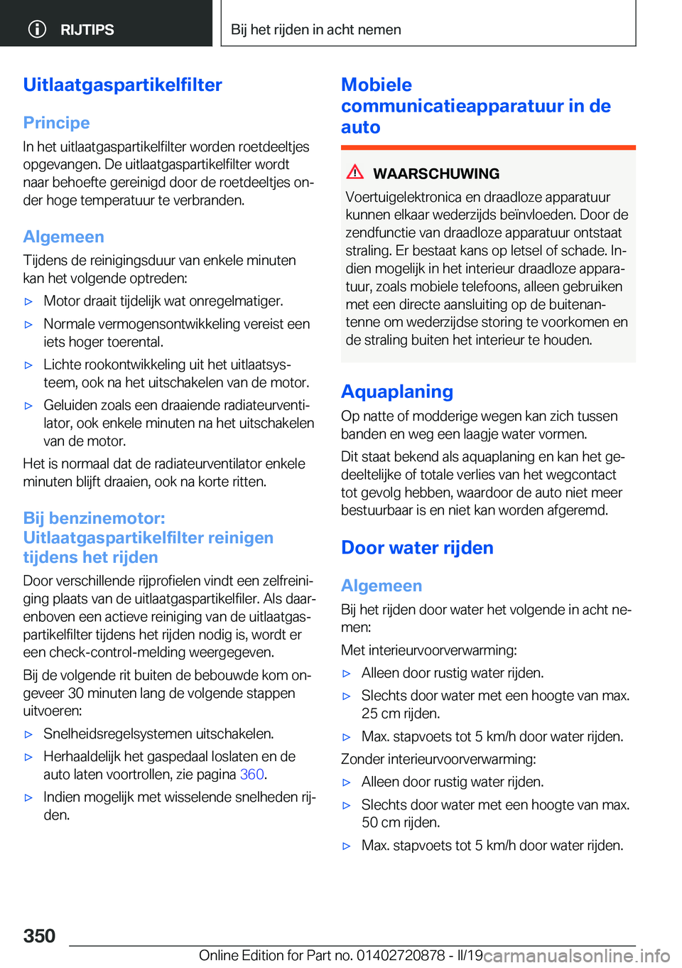 BMW X7 2019  Instructieboekjes (in Dutch) �U�i�t�l�a�a�t�g�a�s�p�a�r�t�i�k�e�l�f�i�l�t�e�r
�P�r�i�n�c�i�p�e �I�n��h�e�t��u�i�t�l�a�a�t�g�a�s�p�a�r�t�i�k�e�l�f�i�l�t�e�r��w�o�r�d�e�n��r�o�e�t�d�e�e�l�t�j�e�s
�o�p�g�e�v�a�n�g�e�n�.��D�e��