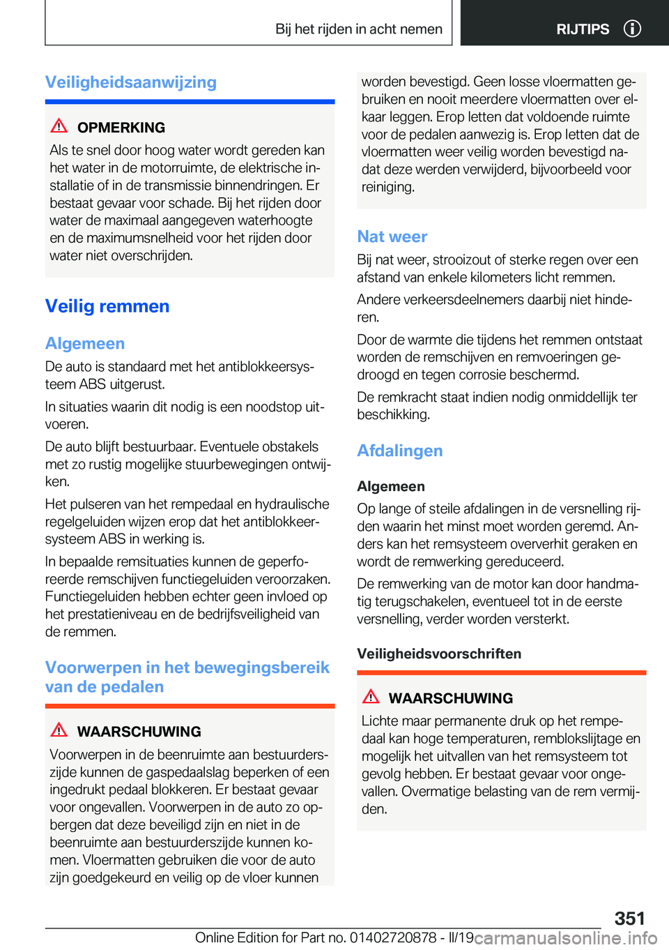 BMW X7 2019  Instructieboekjes (in Dutch) �V�e�i�l�i�g�h�e�i�d�s�a�a�n�w�i�j�z�i�n�g
�O�P�M�E�R�K�I�N�G
�A�l�s��t�e��s�n�e�l��d�o�o�r��h�o�o�g��w�a�t�e�r��w�o�r�d�t��g�e�r�e�d�e�n��k�a�n
�h�e�t��w�a�t�e�r��i�n��d�e��m�o�t�o�r�r�u�