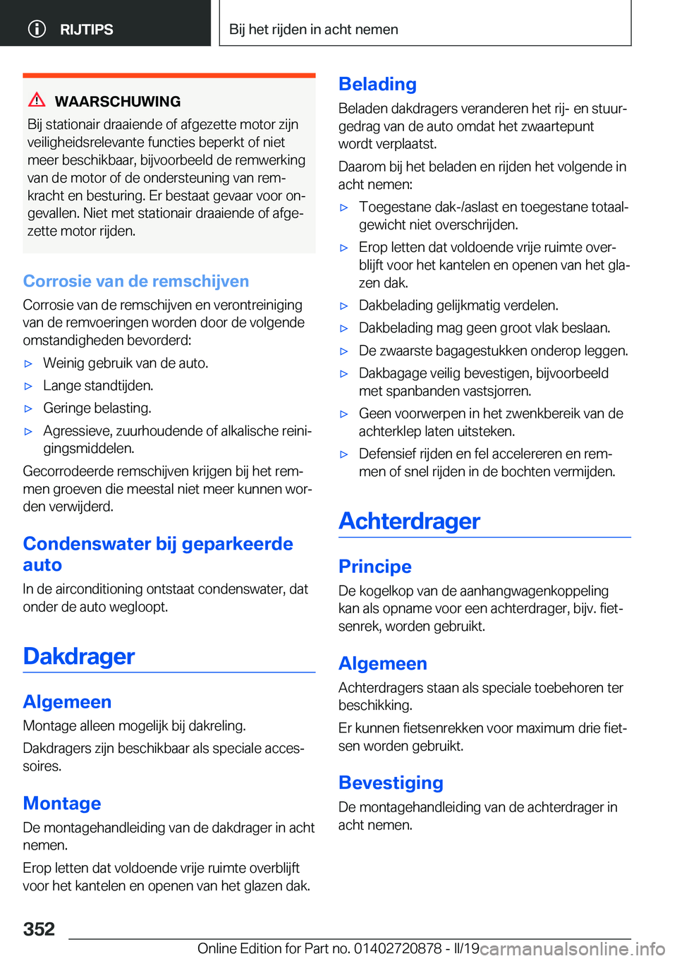 BMW X7 2019  Instructieboekjes (in Dutch) �W�A�A�R�S�C�H�U�W�I�N�G
�B�i�j��s�t�a�t�i�o�n�a�i�r��d�r�a�a�i�e�n�d�e��o�f��a�f�g�e�z�e�t�t�e��m�o�t�o�r��z�i�j�n
�v�e�i�l�i�g�h�e�i�d�s�r�e�l�e�v�a�n�t�e��f�u�n�c�t�i�e�s��b�e�p�e�r�k�t��o